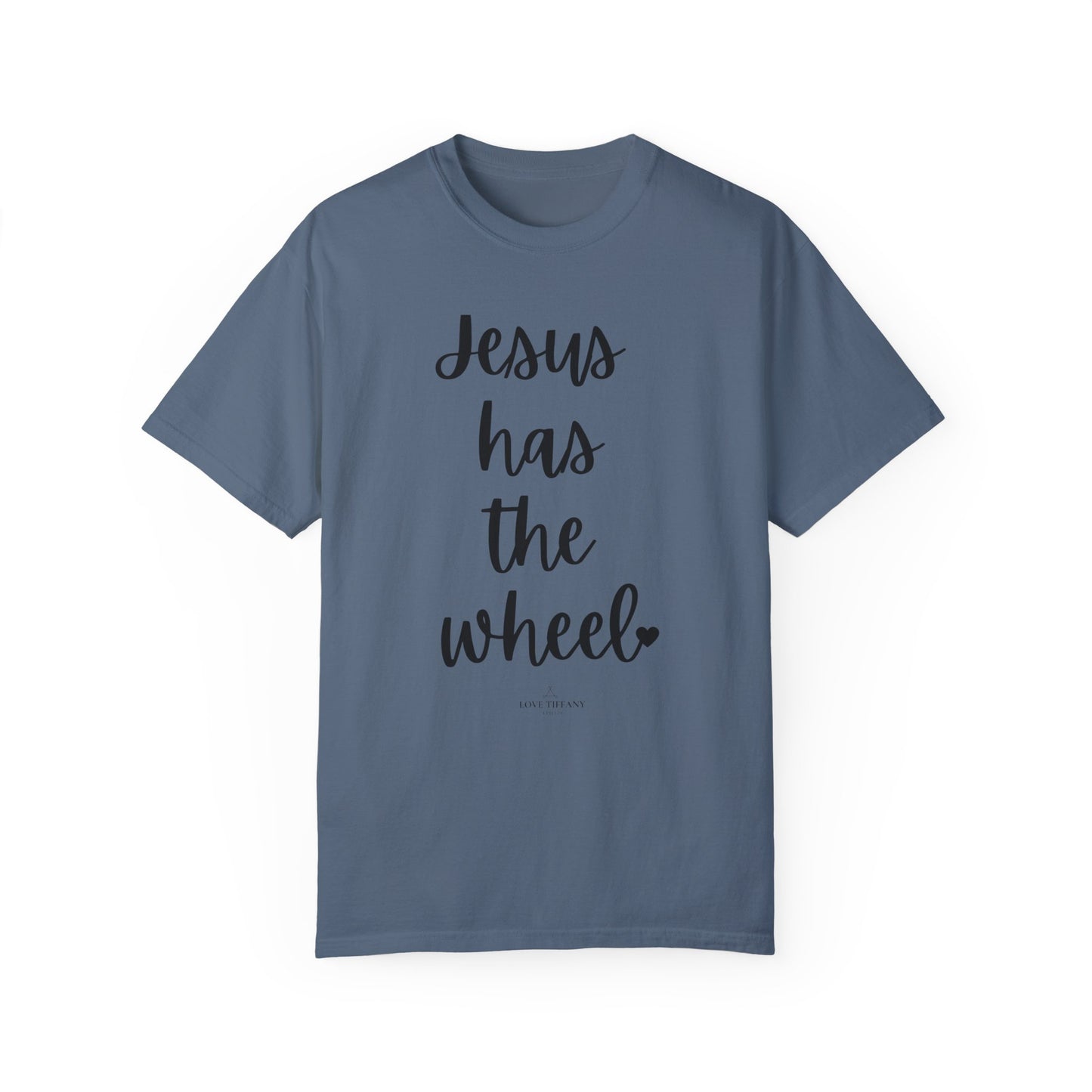 "Jesus Has The Wheel" Ladies Comfort Colors T-Shirt | Jesus Collection by Love Tiffany