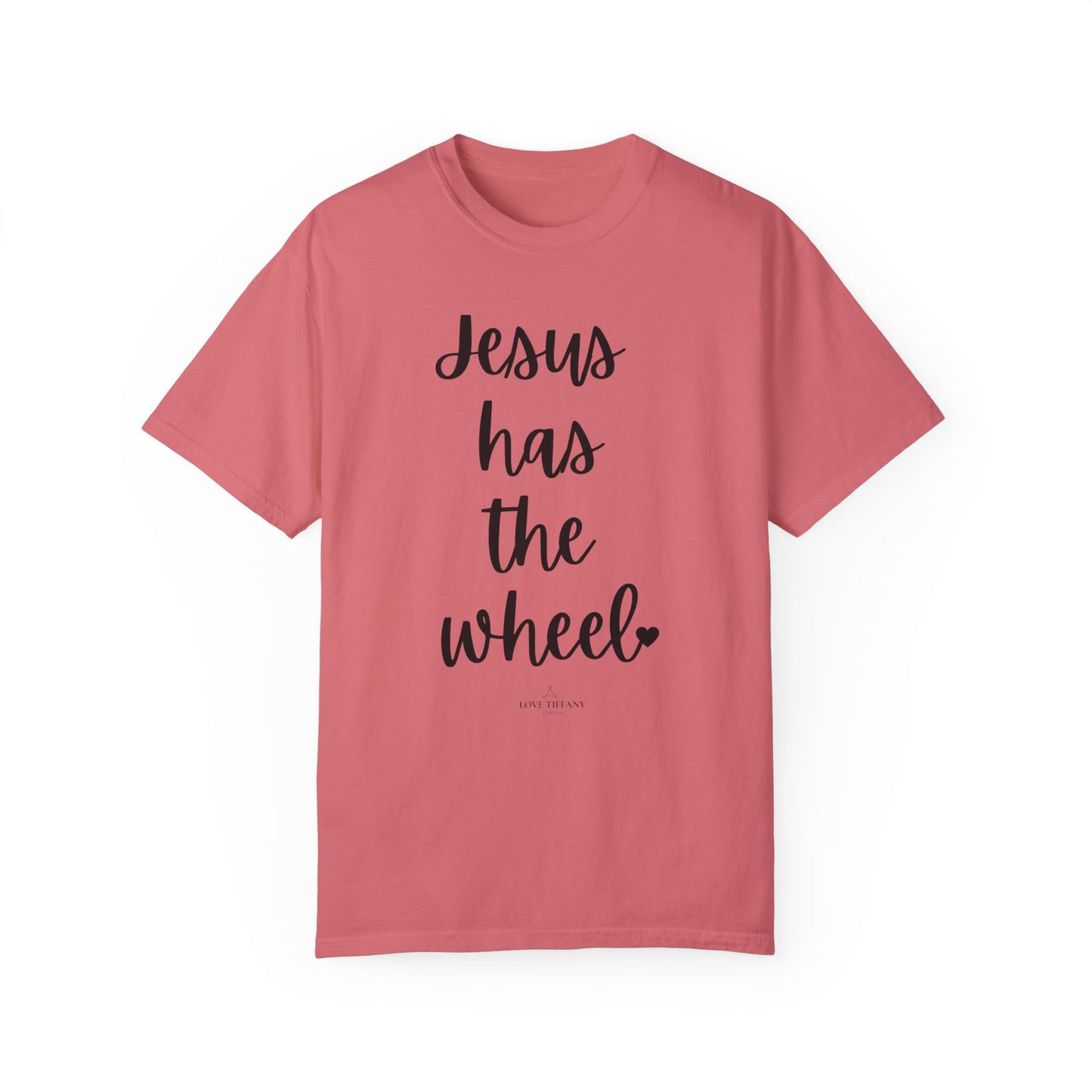 "Jesus Has The Wheel" Ladies Comfort Colors T-Shirt | Jesus Collection by Love Tiffany