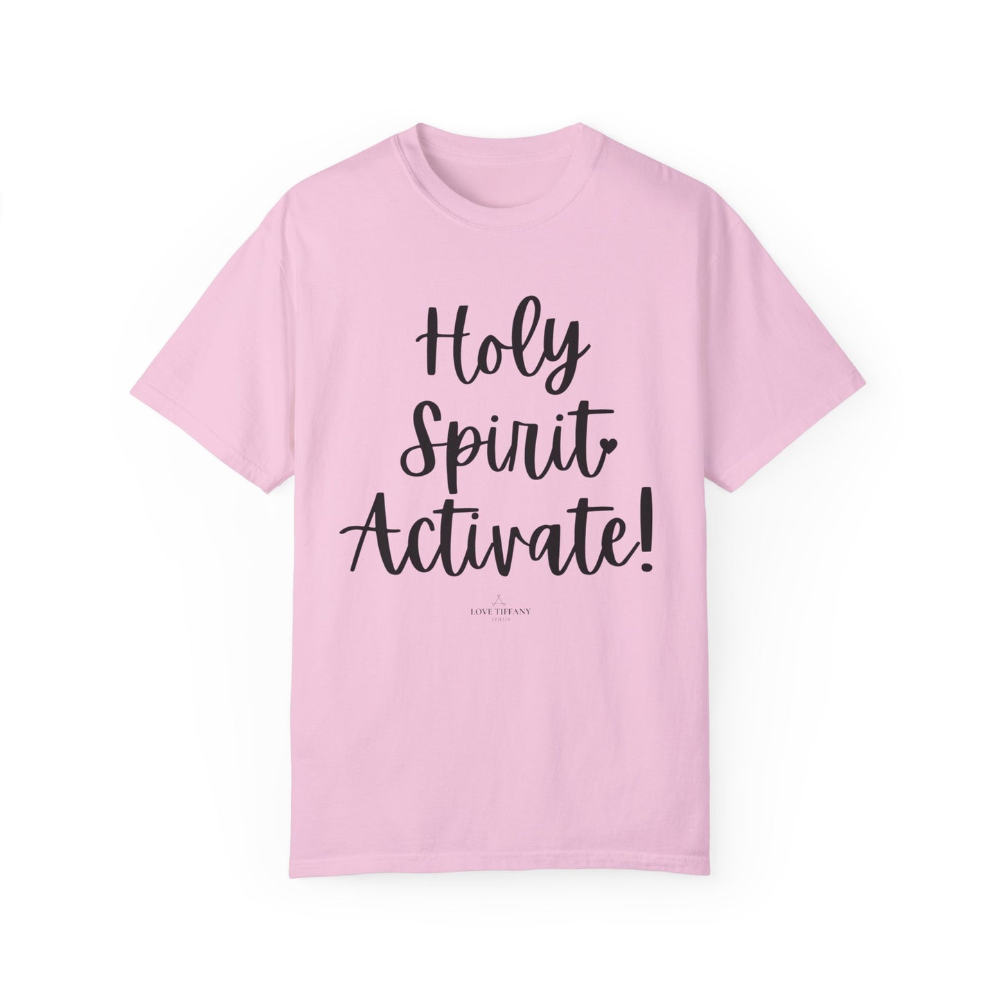 "Holy Spirit Activate!" Ladies Comfort Colors T-Shirt | Jesus Collection by Love Tiffany