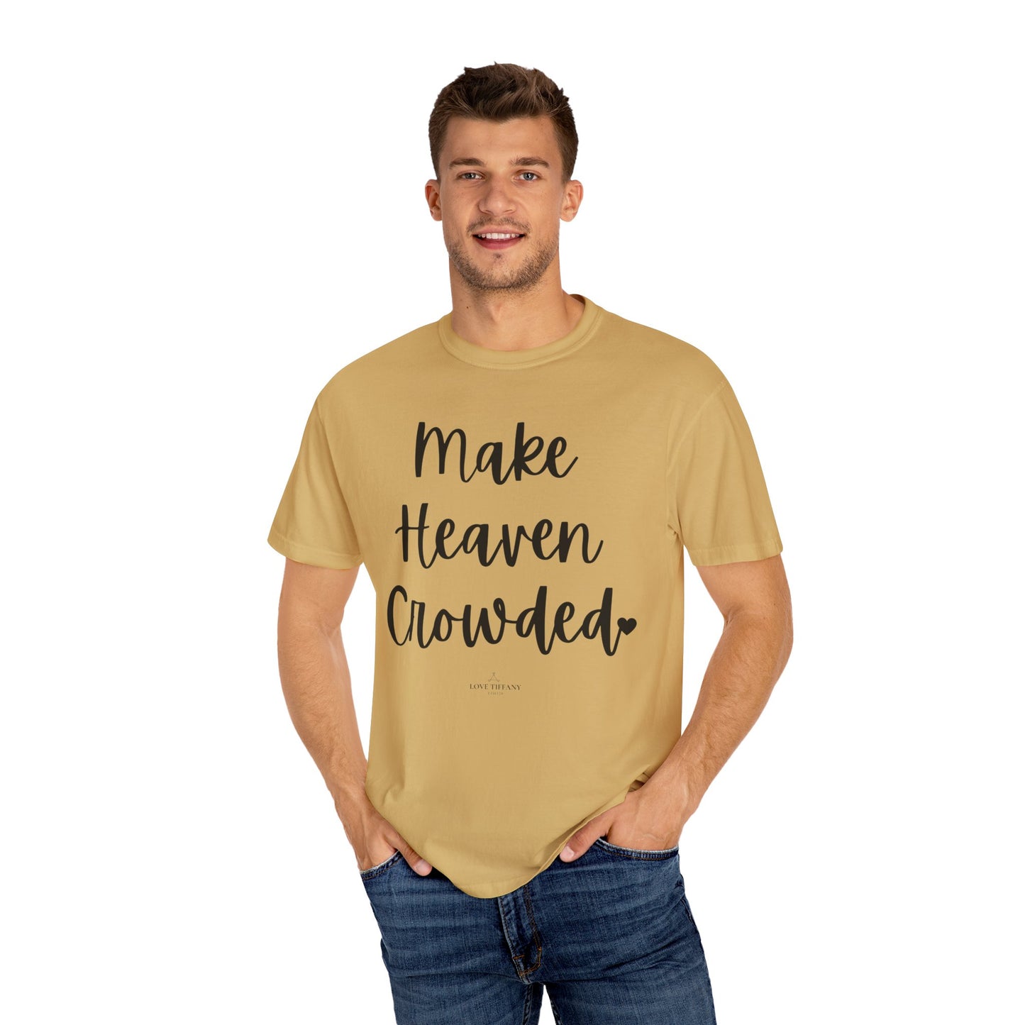 "Make Heaven Crowded" Ladies Comfort Colors T-Shirt | Jesus Collection by Love Tiffany