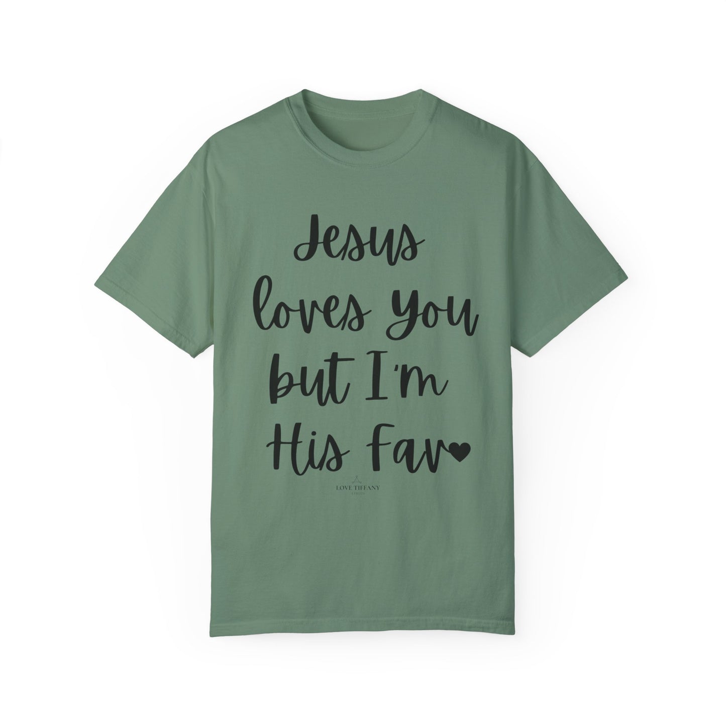 "Jesus Loves You But I'm His Fav" Ladies Comfort Colors T-Shirt | Jesus Collection by Love Tiffany