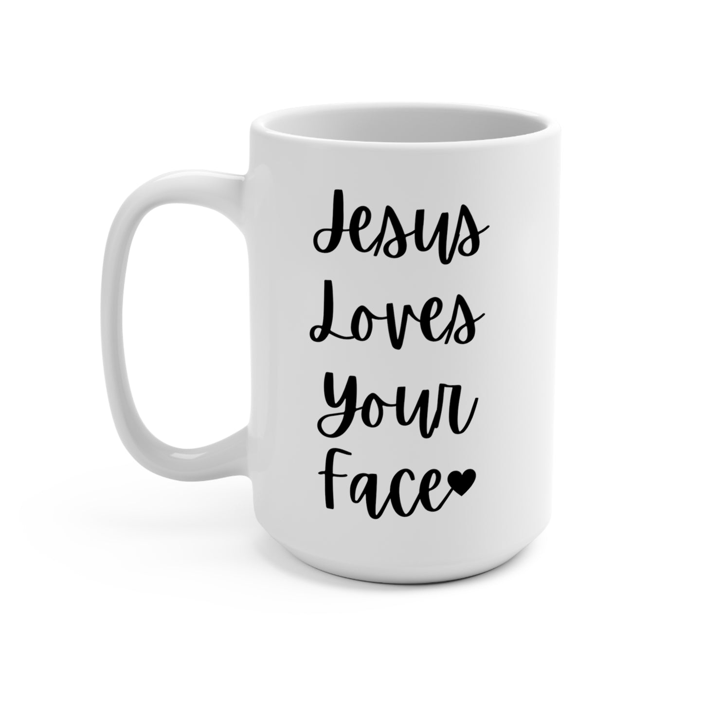 "Jesus Loves Your Face" White Gloss Ceramic Mug 15oz | Jesus Collection by Love Tiffany