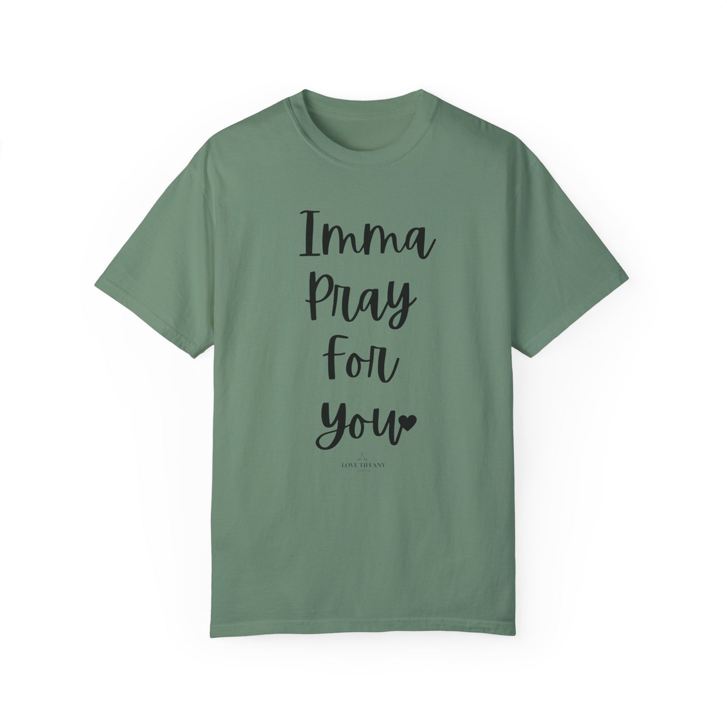 "Imma Pray For You" Ladies Comfort Colors T-Shirt | Jesus Collection by Love Tiffany