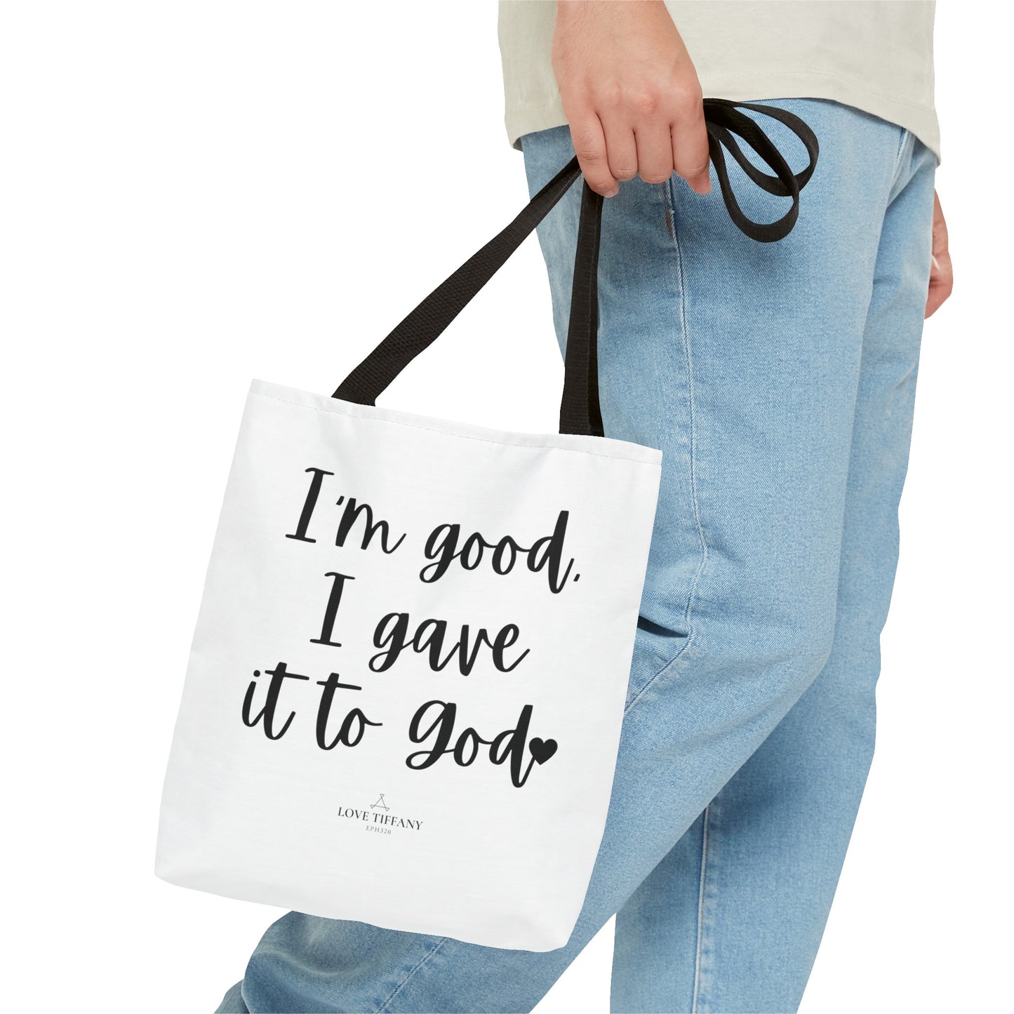 "I'm Good, I Gave it to God" Tote Bag | Jesus Collection by Love Tiffany