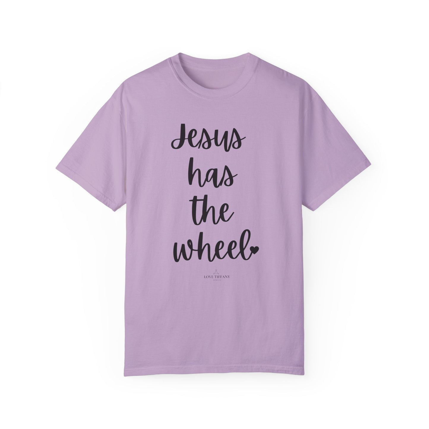 "Jesus Has The Wheel" Ladies Comfort Colors T-Shirt | Jesus Collection by Love Tiffany