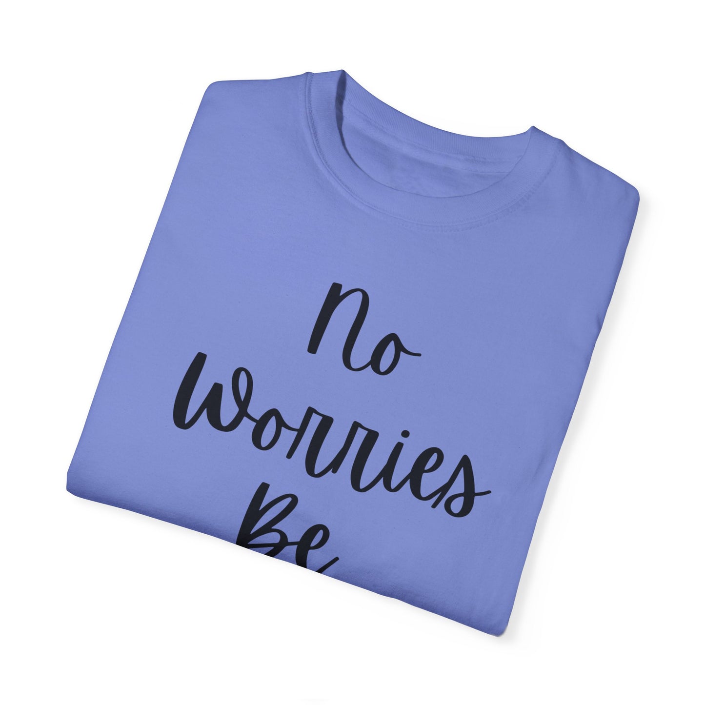 "No Worries By Holy" Ladies Comfort Colors T-Shirt | Jesus Collection by Love Tiffany