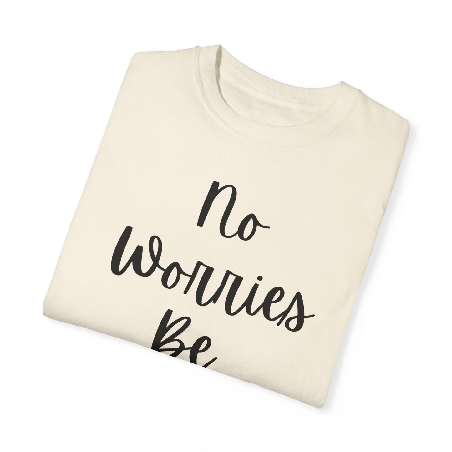 "No Worries By Holy" Ladies Comfort Colors T-Shirt | Jesus Collection by Love Tiffany