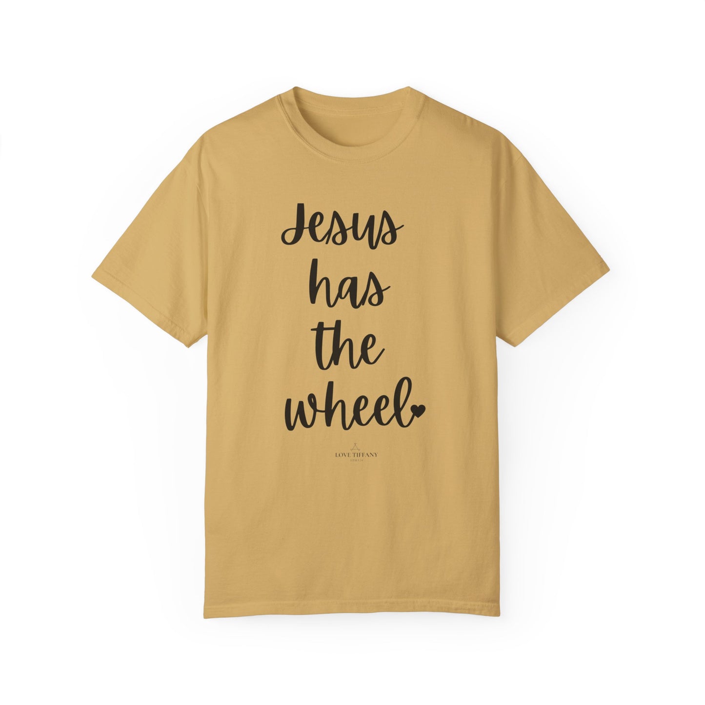 "Jesus Has The Wheel" Ladies Comfort Colors T-Shirt | Jesus Collection by Love Tiffany
