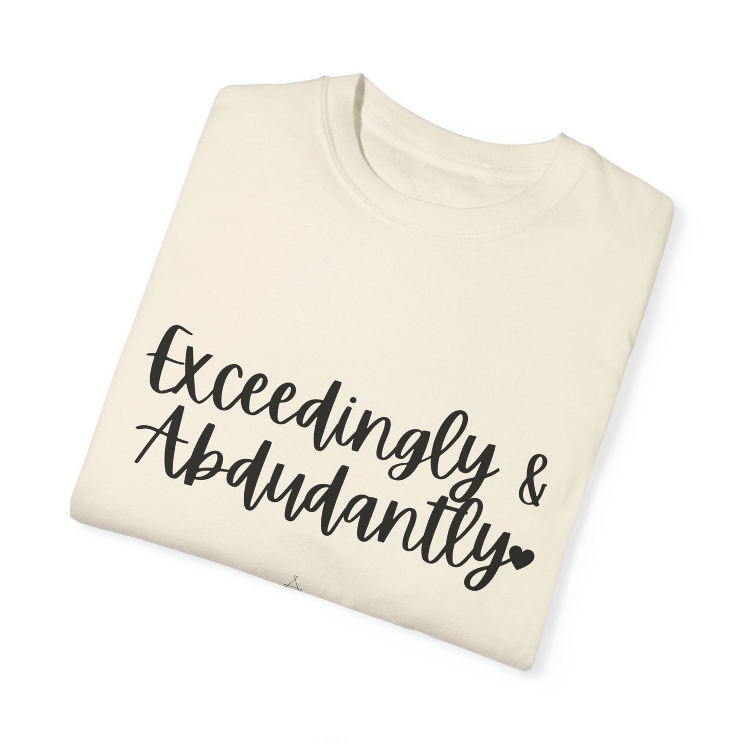 "Exceedingly & Abundantly" Ladies Comfort Colors T-Shirt | Jesus Collection by Love Tiffany