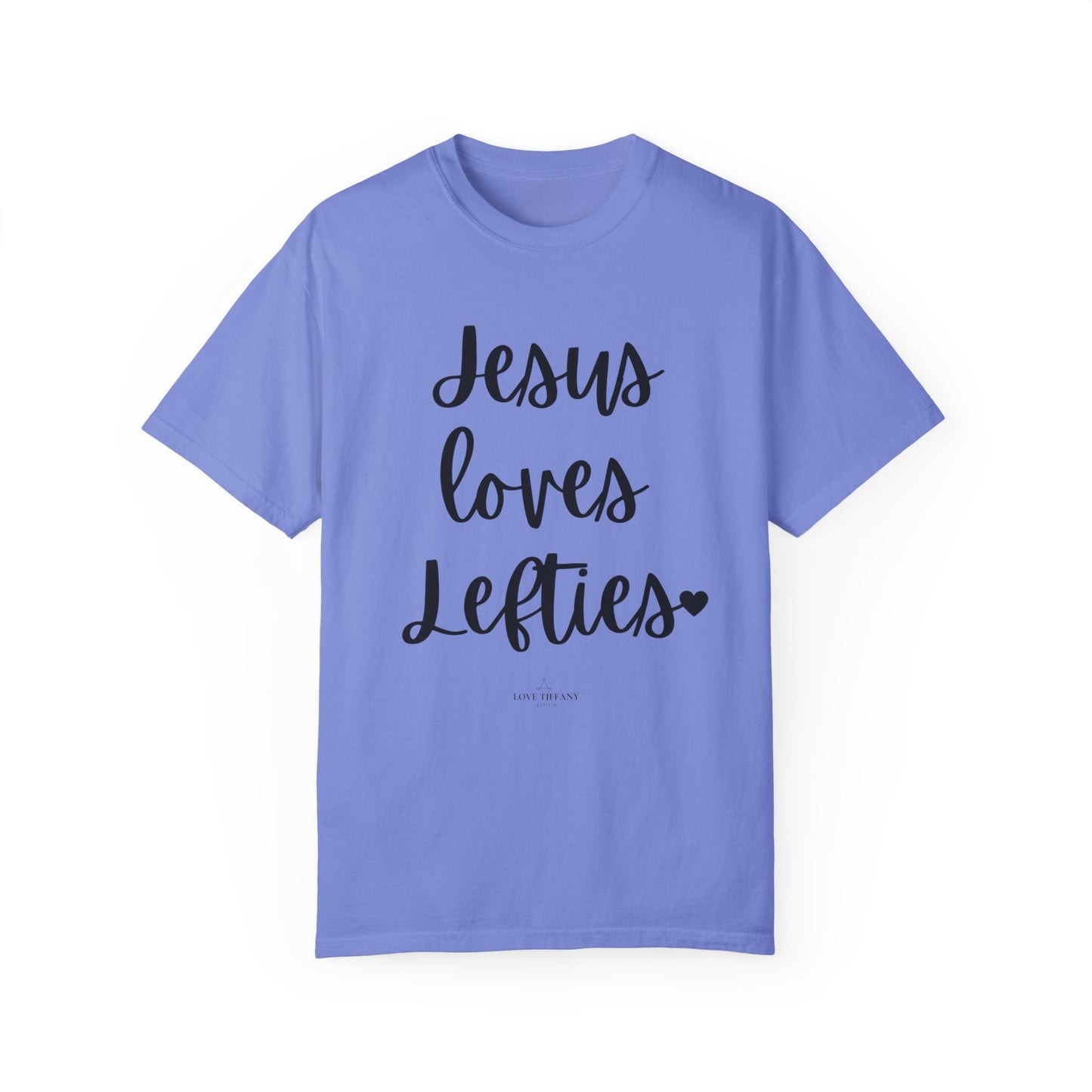 "Jesus Loves Lefties" Ladies Comfort Colors T-Shirt | Jesus Collection by Love Tiffany