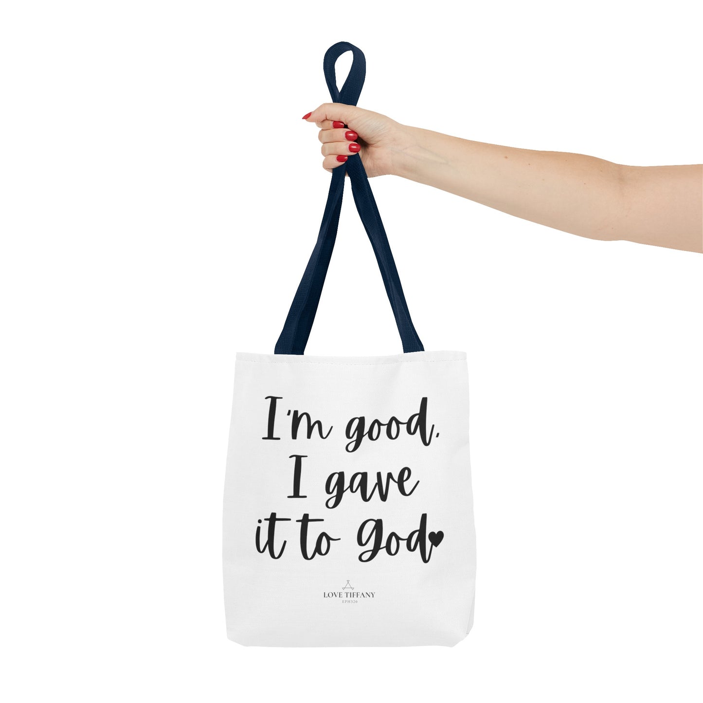 "I'm Good, I Gave it to God" Tote Bag | Jesus Collection by Love Tiffany