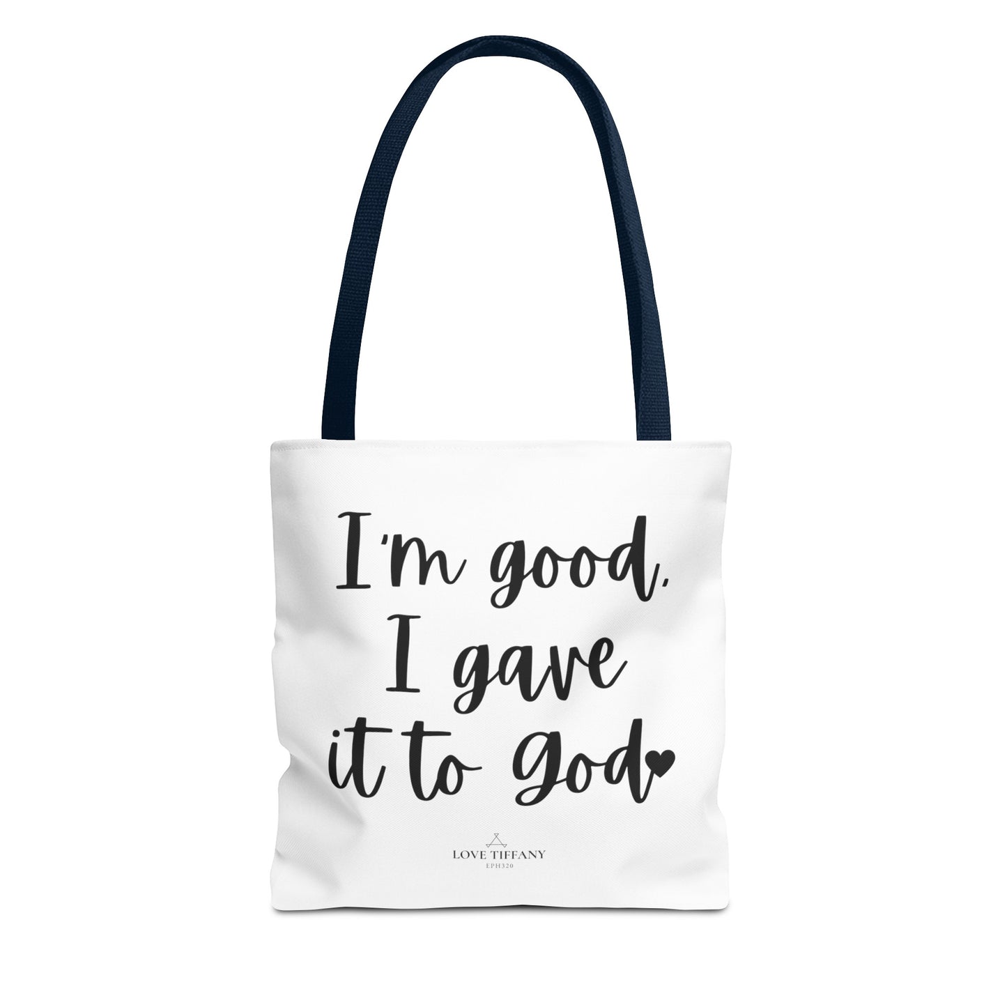 "I'm Good, I Gave it to God" Tote Bag | Jesus Collection by Love Tiffany