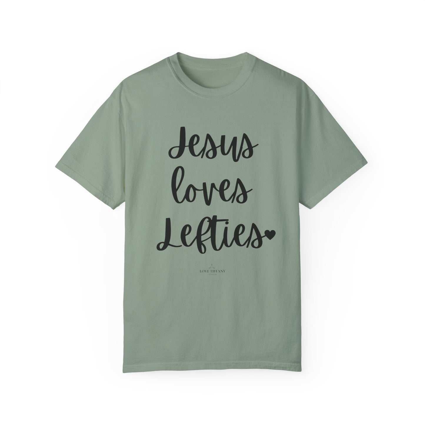 "Jesus Loves Lefties" Ladies Comfort Colors T-Shirt | Jesus Collection by Love Tiffany