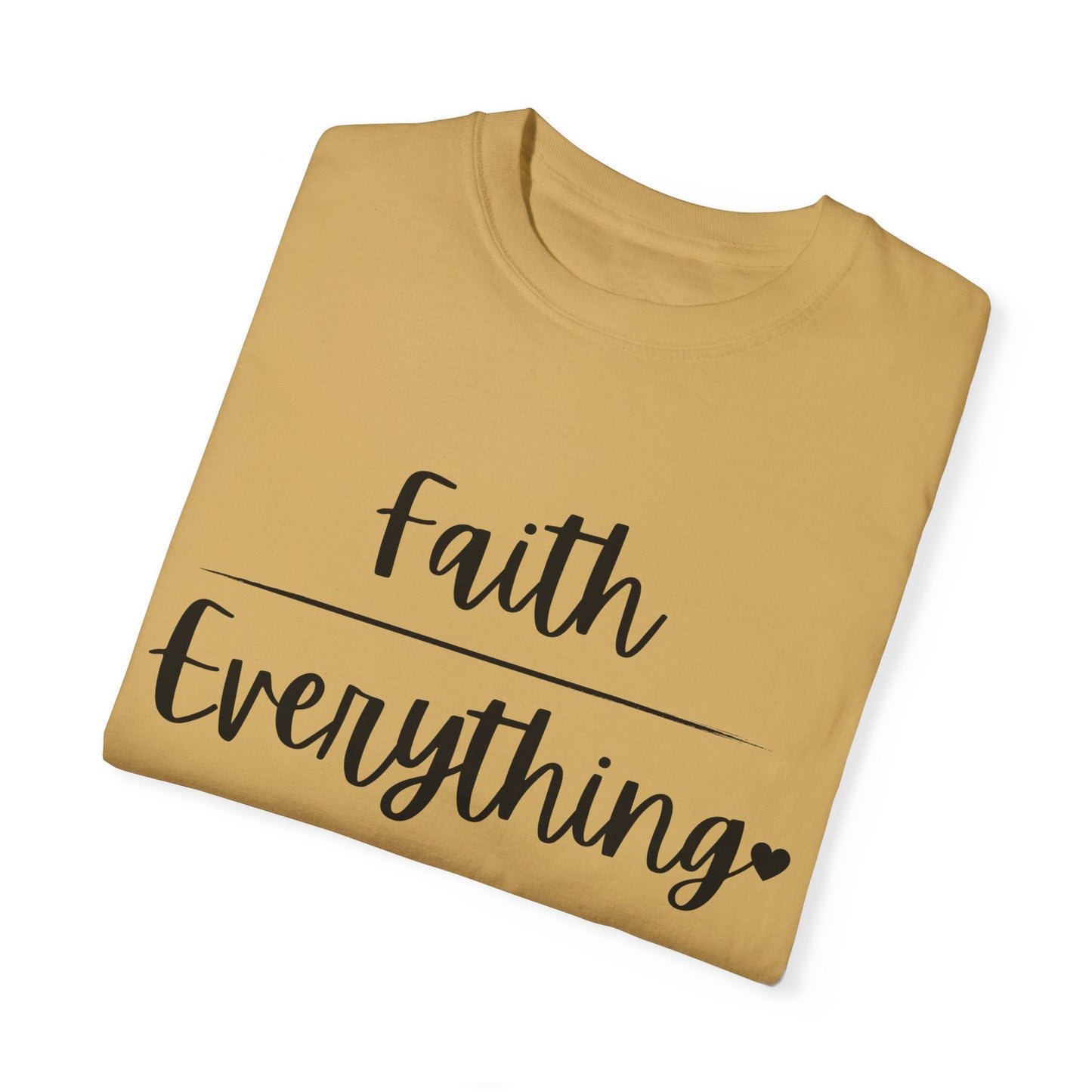 "Faith (Over) Everything" Ladies Comfort Colors T-Shirt | Jesus Collection by Love Tiffany