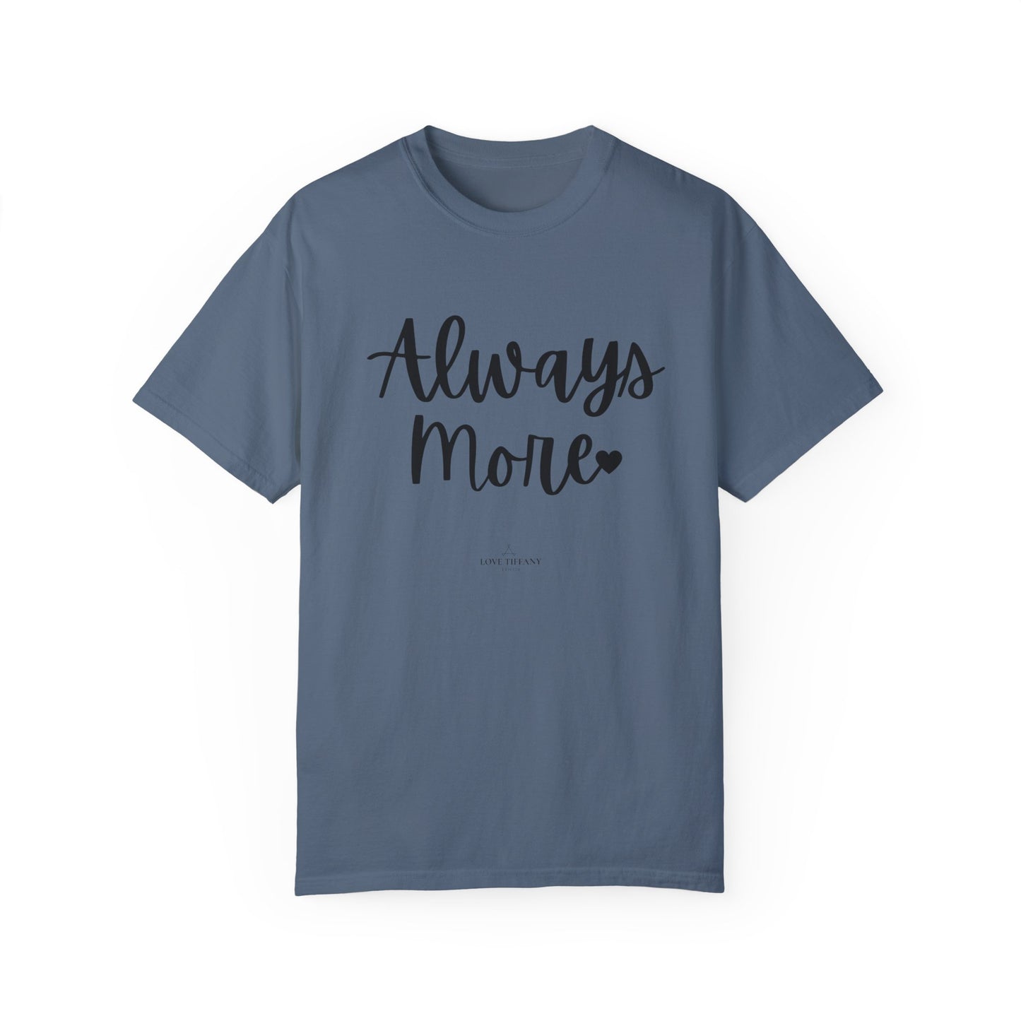 "Always More" Ladies Comfort Colors T-Shirt | Jesus Collection by Love Tiffany