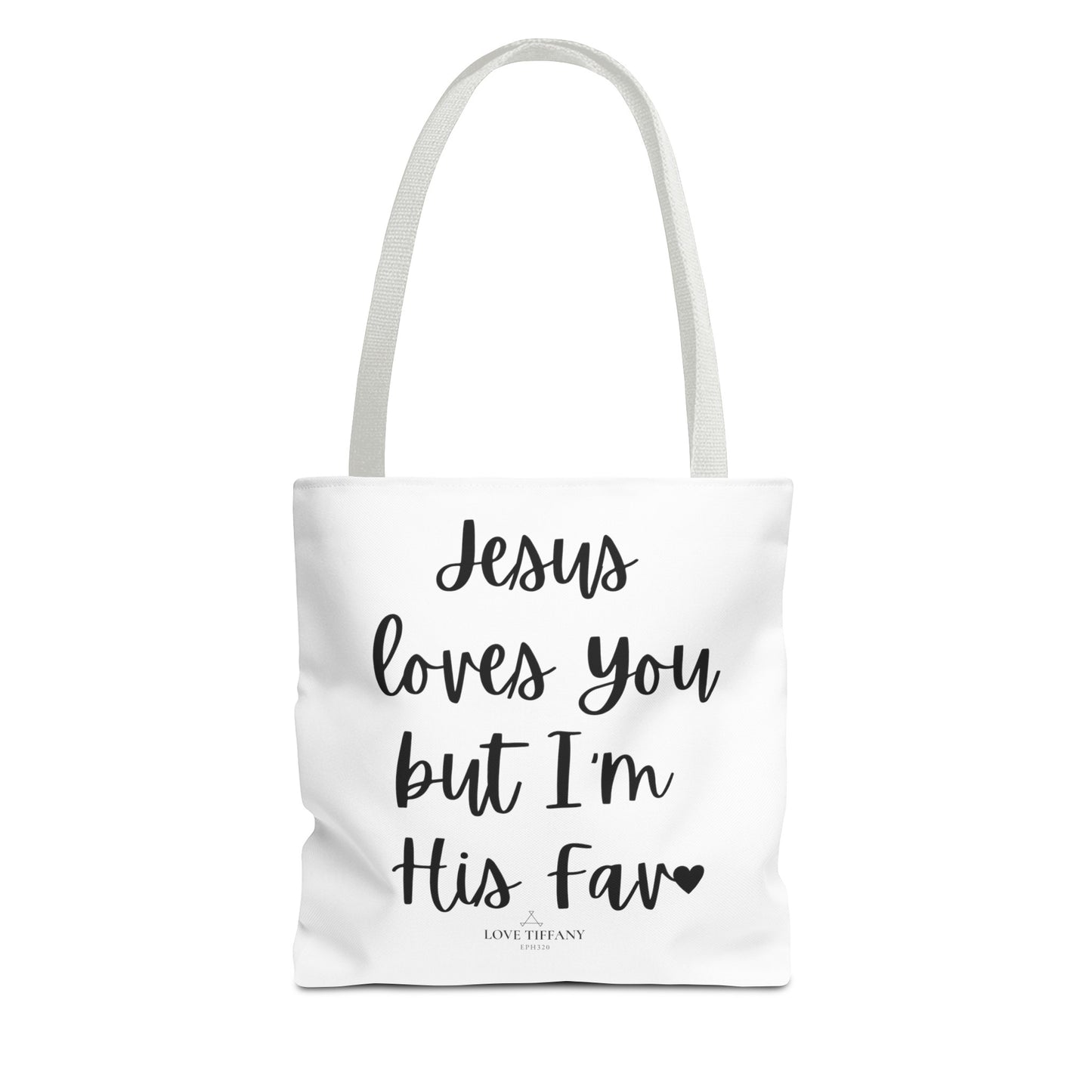 "Jesus Loves You But I'm His Fav" Tote Bag | Jesus Collection by Love Tiffany