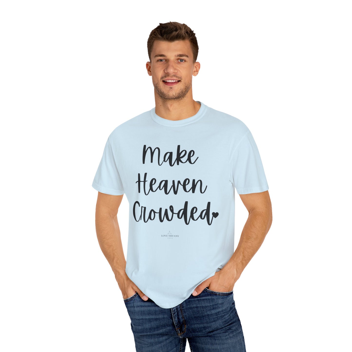 "Make Heaven Crowded" Ladies Comfort Colors T-Shirt | Jesus Collection by Love Tiffany