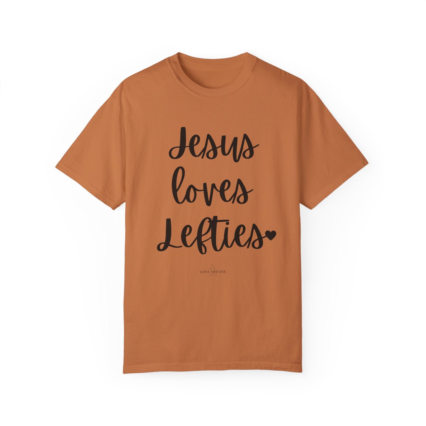 "Jesus Loves Lefties" Ladies Comfort Colors T-Shirt | Jesus Collection by Love Tiffany