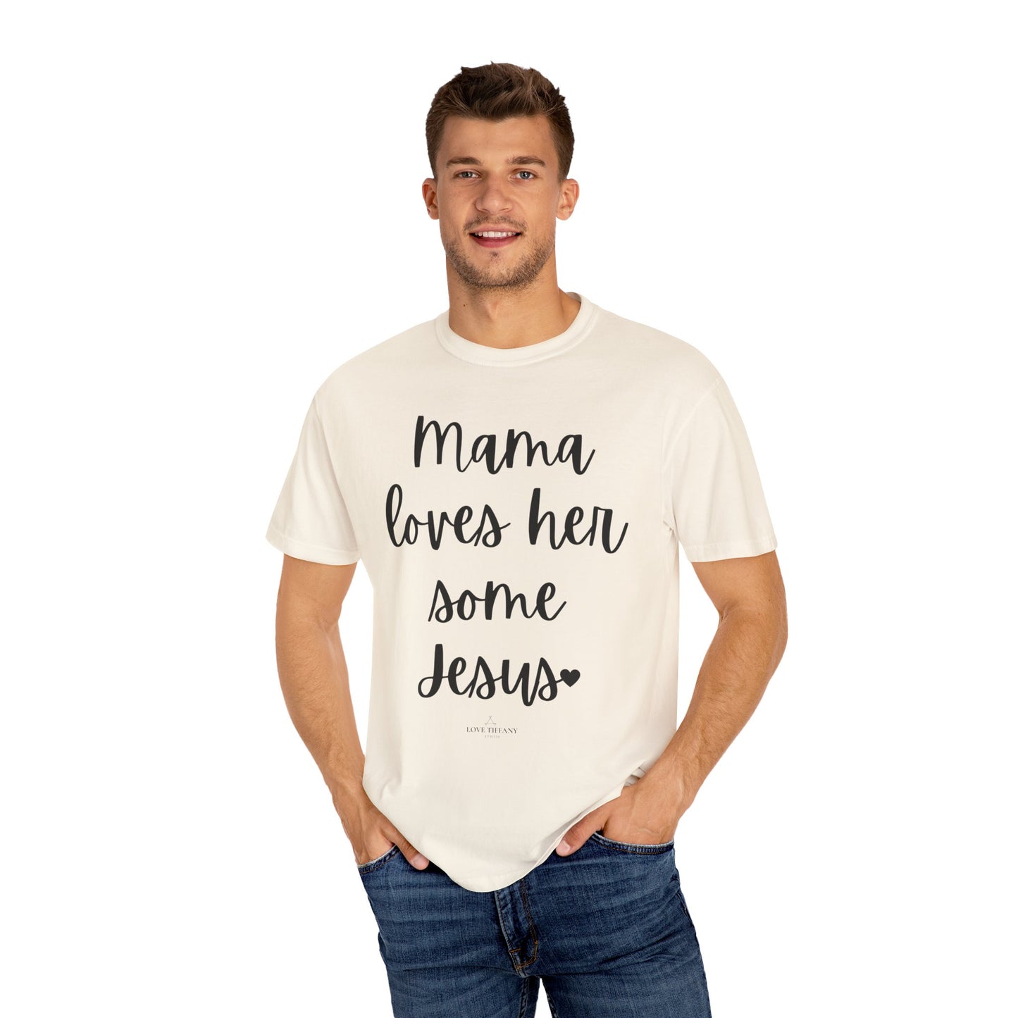 "Mama Loves Her Some Jesus" Ladies Comfort Colors T-Shirt | Jesus Collection by Love Tiffany