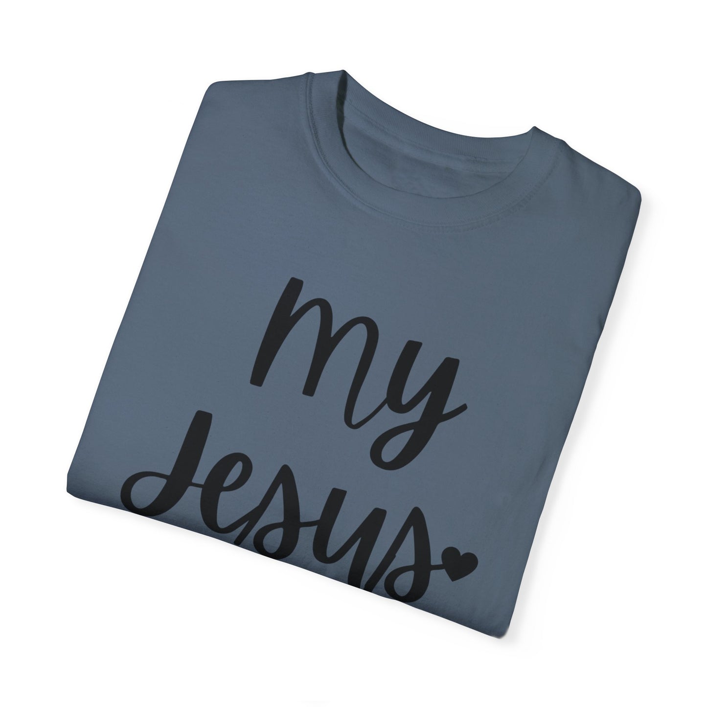 "My Jesus" Ladies Comfort Colors T-Shirt | Jesus Collection by Love Tiffany