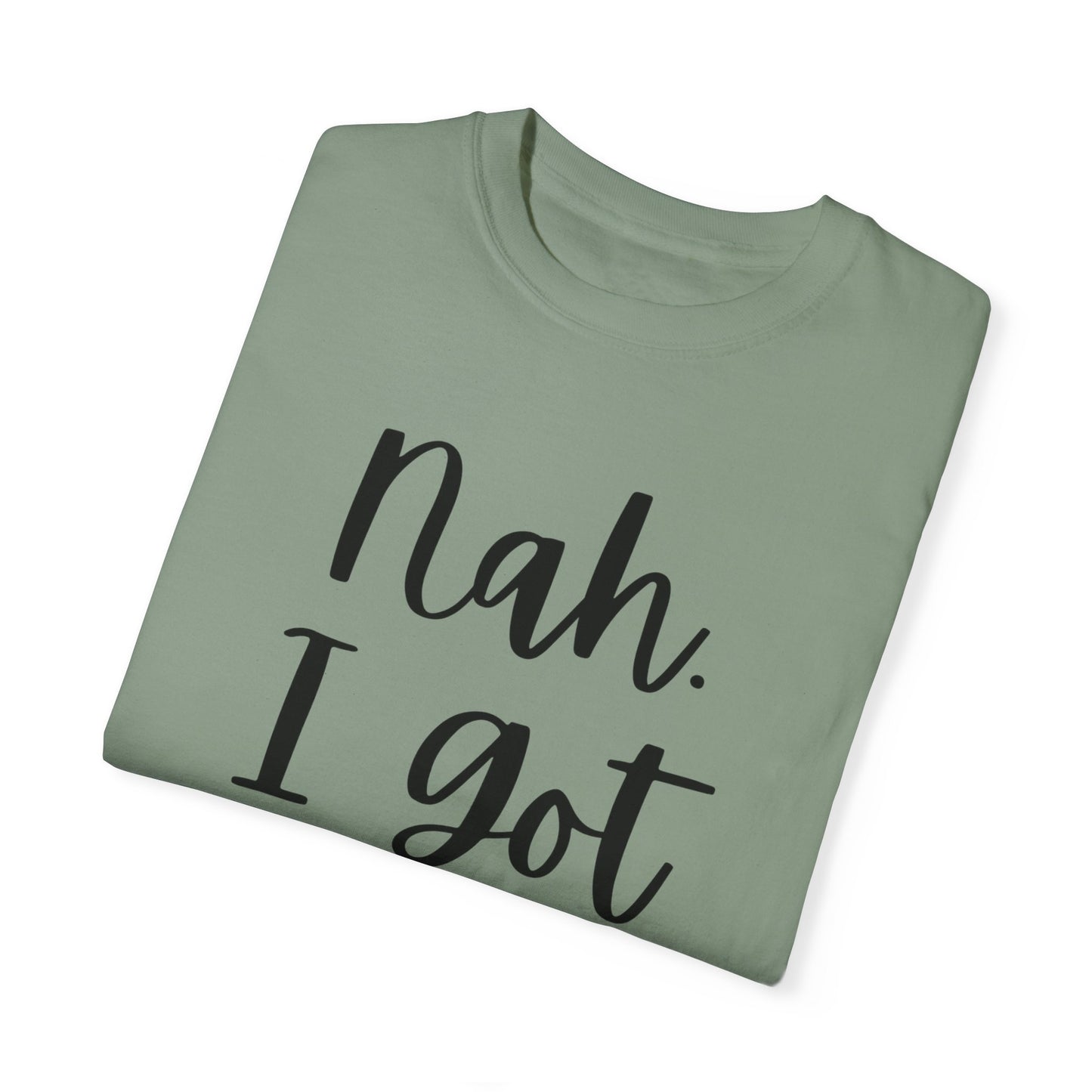 "Nah. I Got Jesus" Ladies Comfort Colors T-Shirt | Jesus Collection by Love Tiffany
