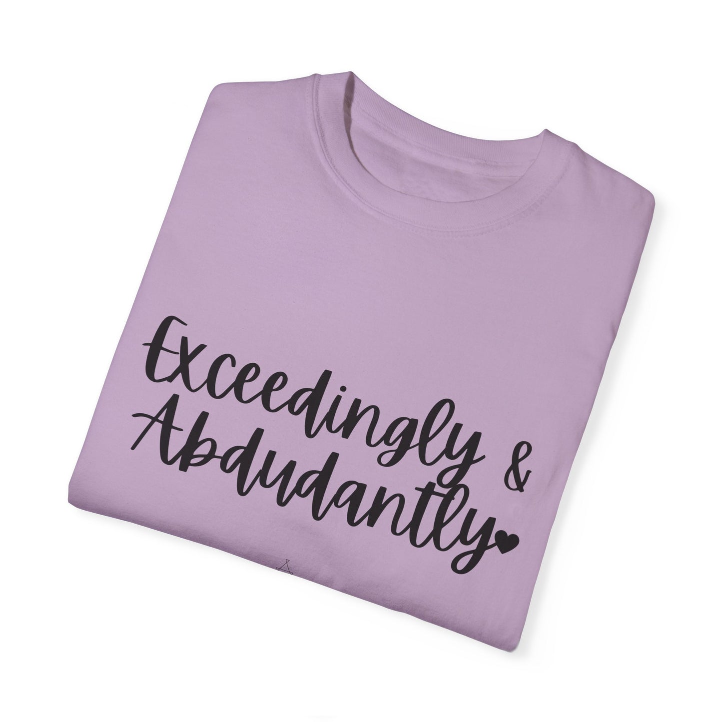 "Exceedingly & Abundantly" Ladies Comfort Colors T-Shirt | Jesus Collection by Love Tiffany