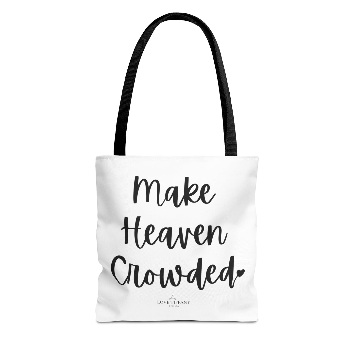 " Make Heaven Crowded" Tote Bag | Jesus Collection by Love Tiffany