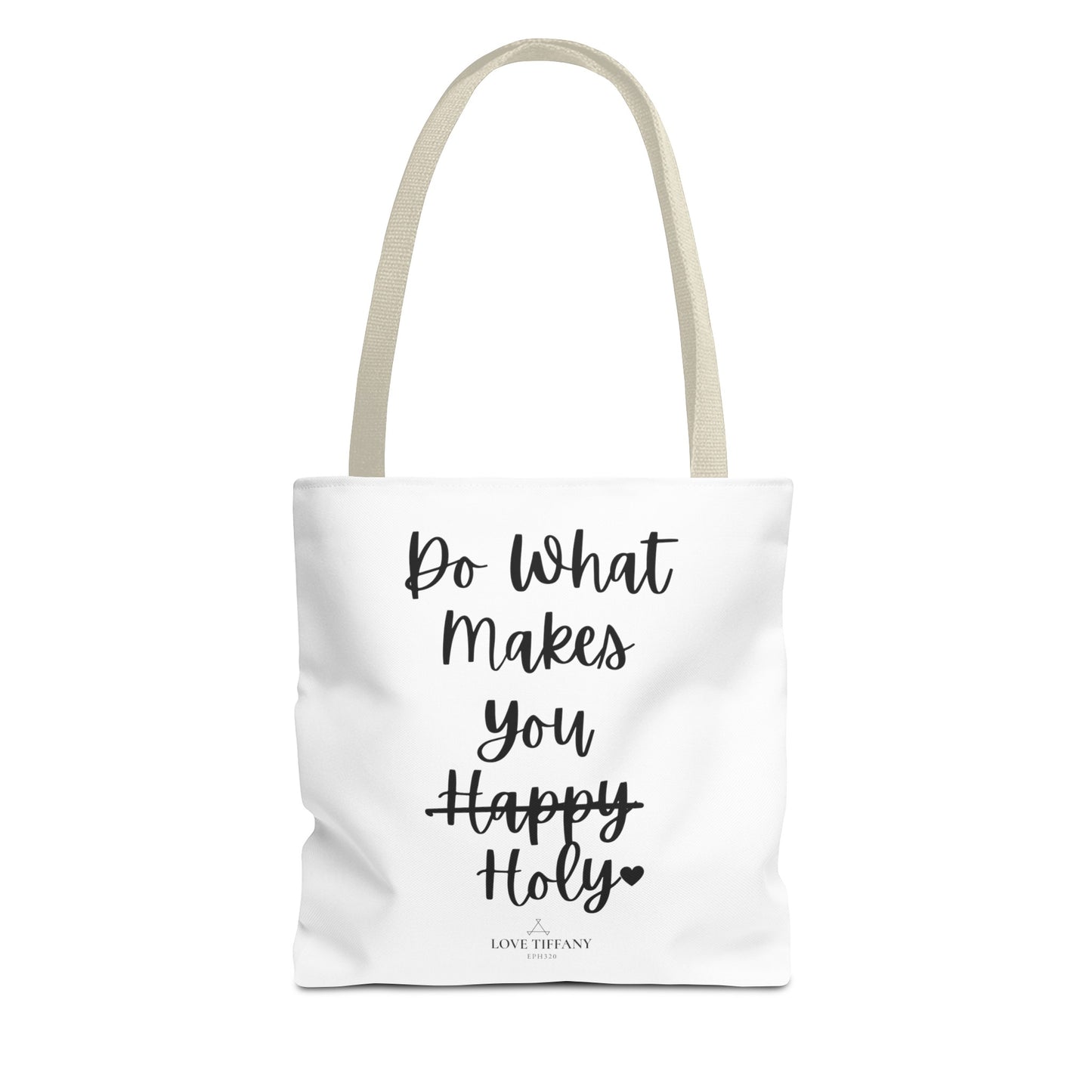 "Do What Makes You Holy" Tote Bag | Jesus Collection by Love Tiffany