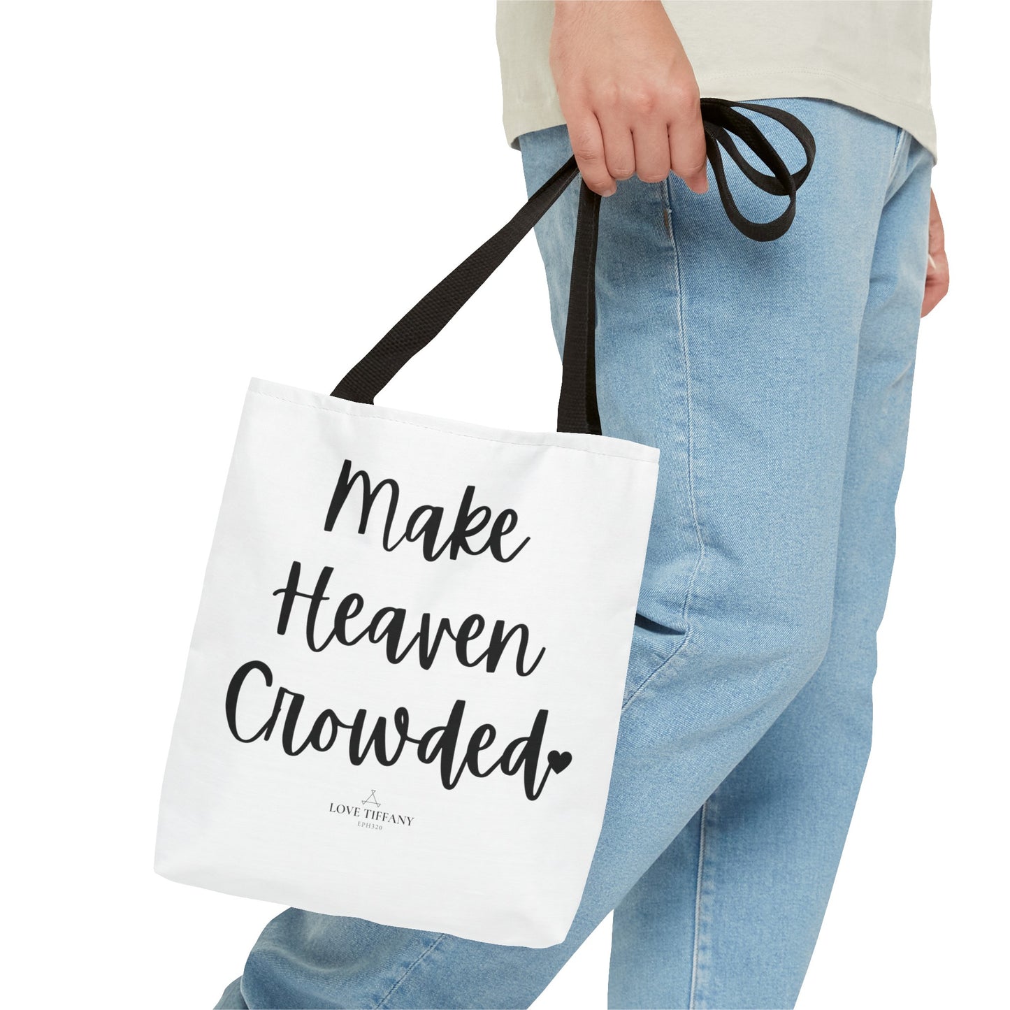 " Make Heaven Crowded" Tote Bag | Jesus Collection by Love Tiffany