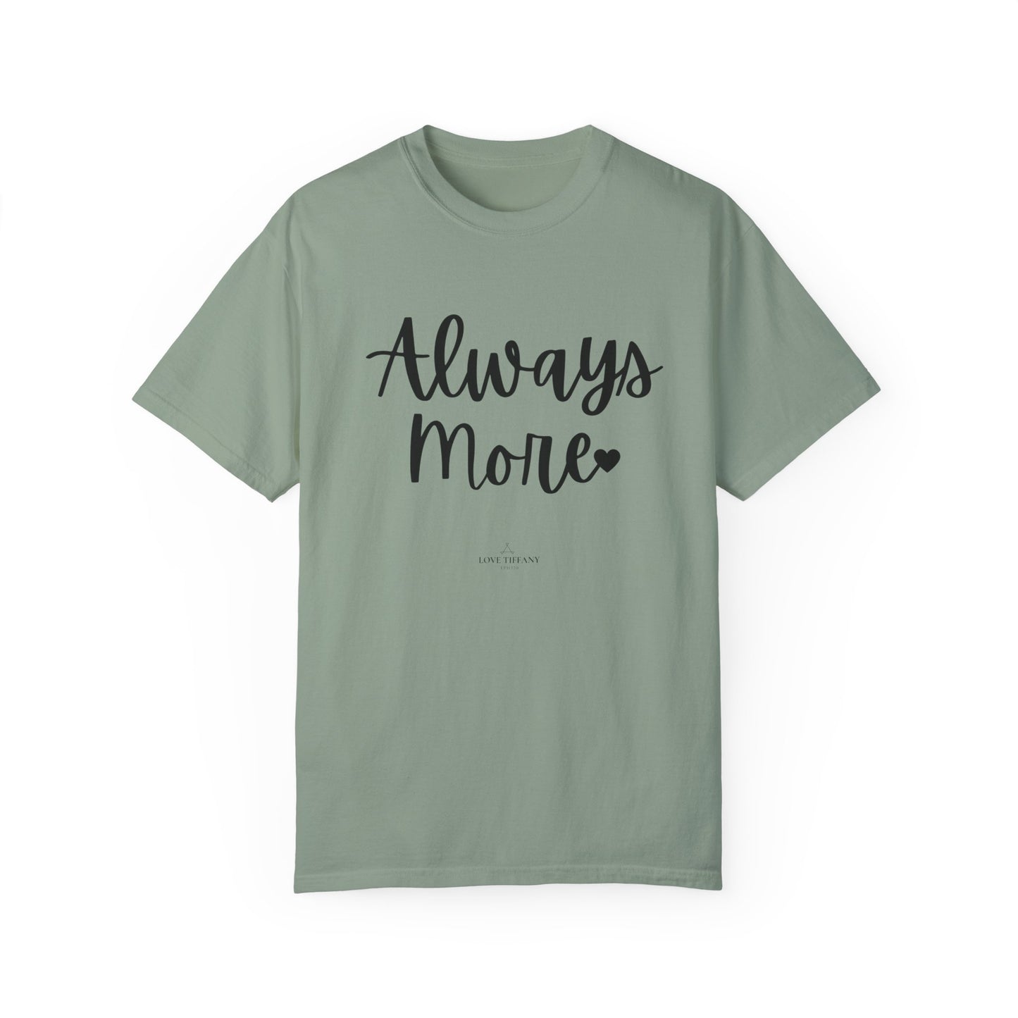 "Always More" Ladies Comfort Colors T-Shirt | Jesus Collection by Love Tiffany