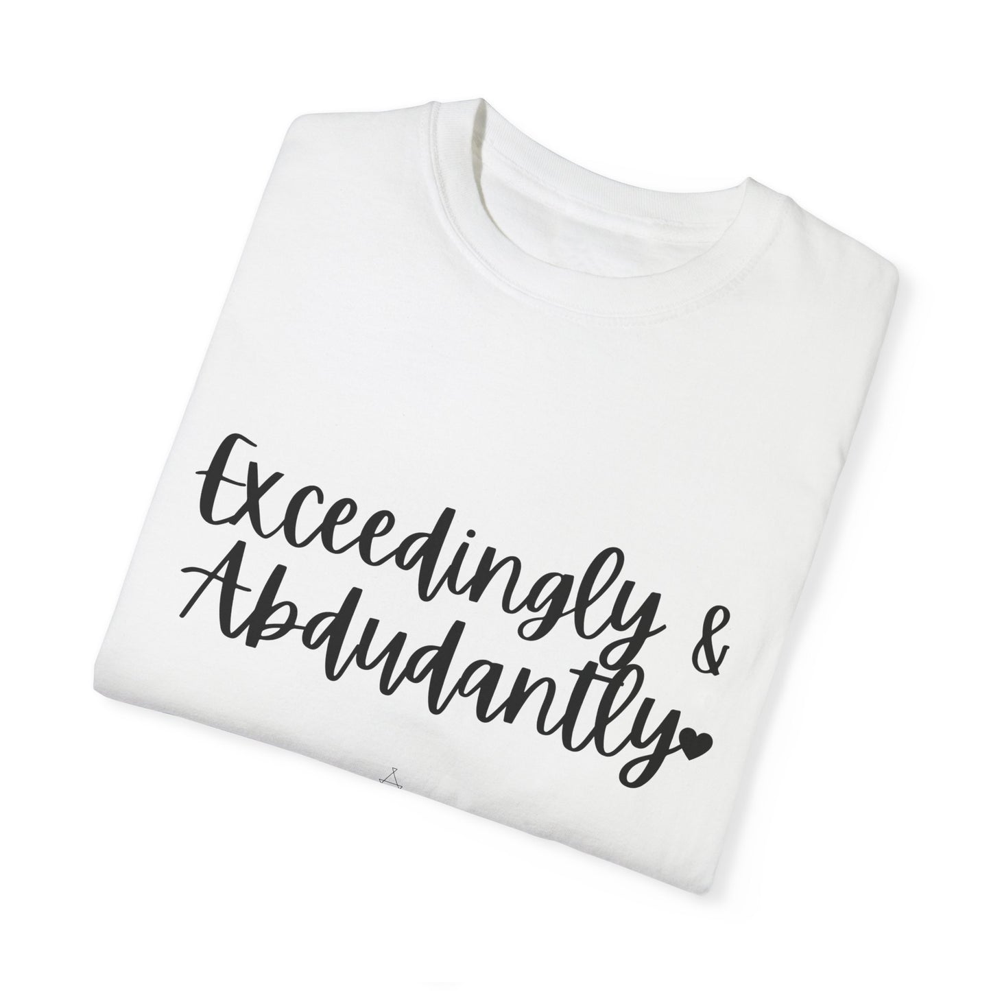 "Exceedingly & Abundantly" Ladies Comfort Colors T-Shirt | Jesus Collection by Love Tiffany
