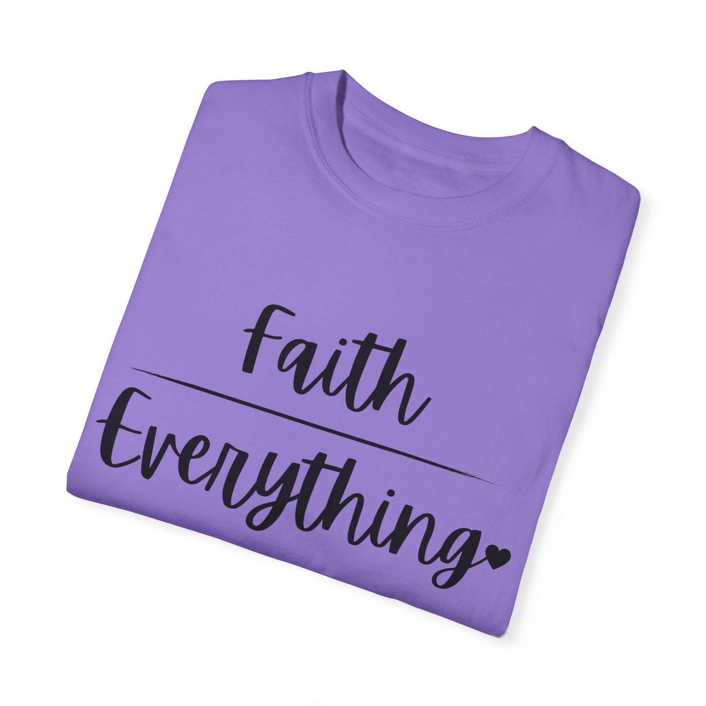 "Faith (Over) Everything" Ladies Comfort Colors T-Shirt | Jesus Collection by Love Tiffany