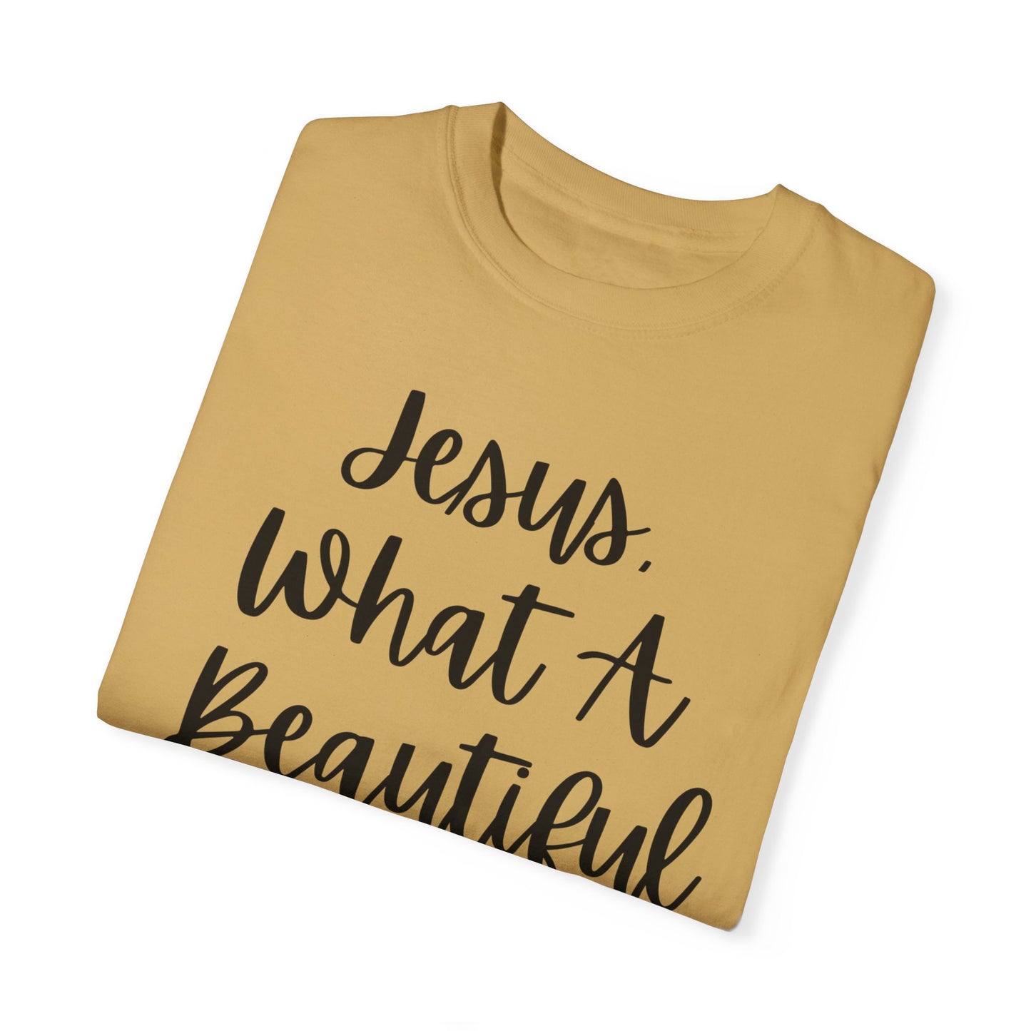 "Jesus What A Beautiful Name" Ladies Comfort Colors T-Shirt | Jesus Collection by Love Tiffany