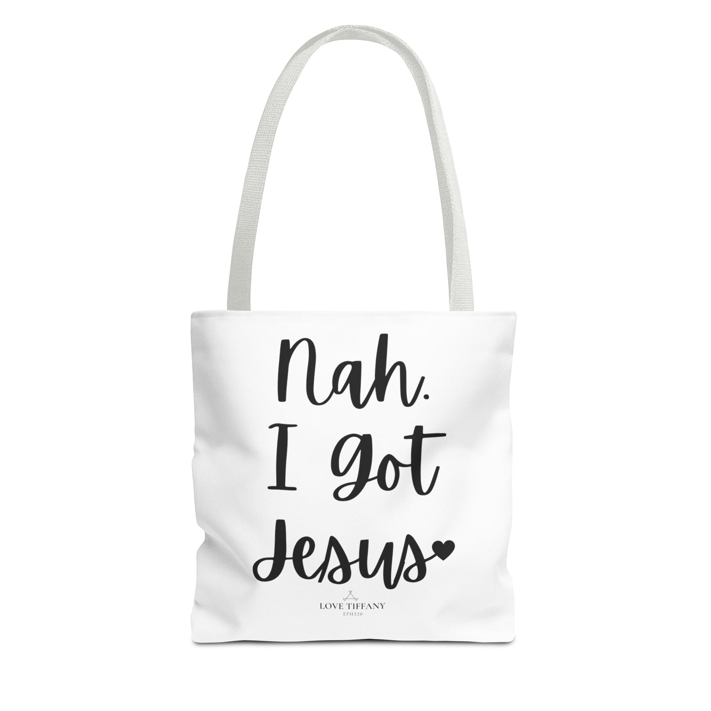 "Nah. I Got Jesus" Tote Bag | Jesus Collection by Love Tiffany