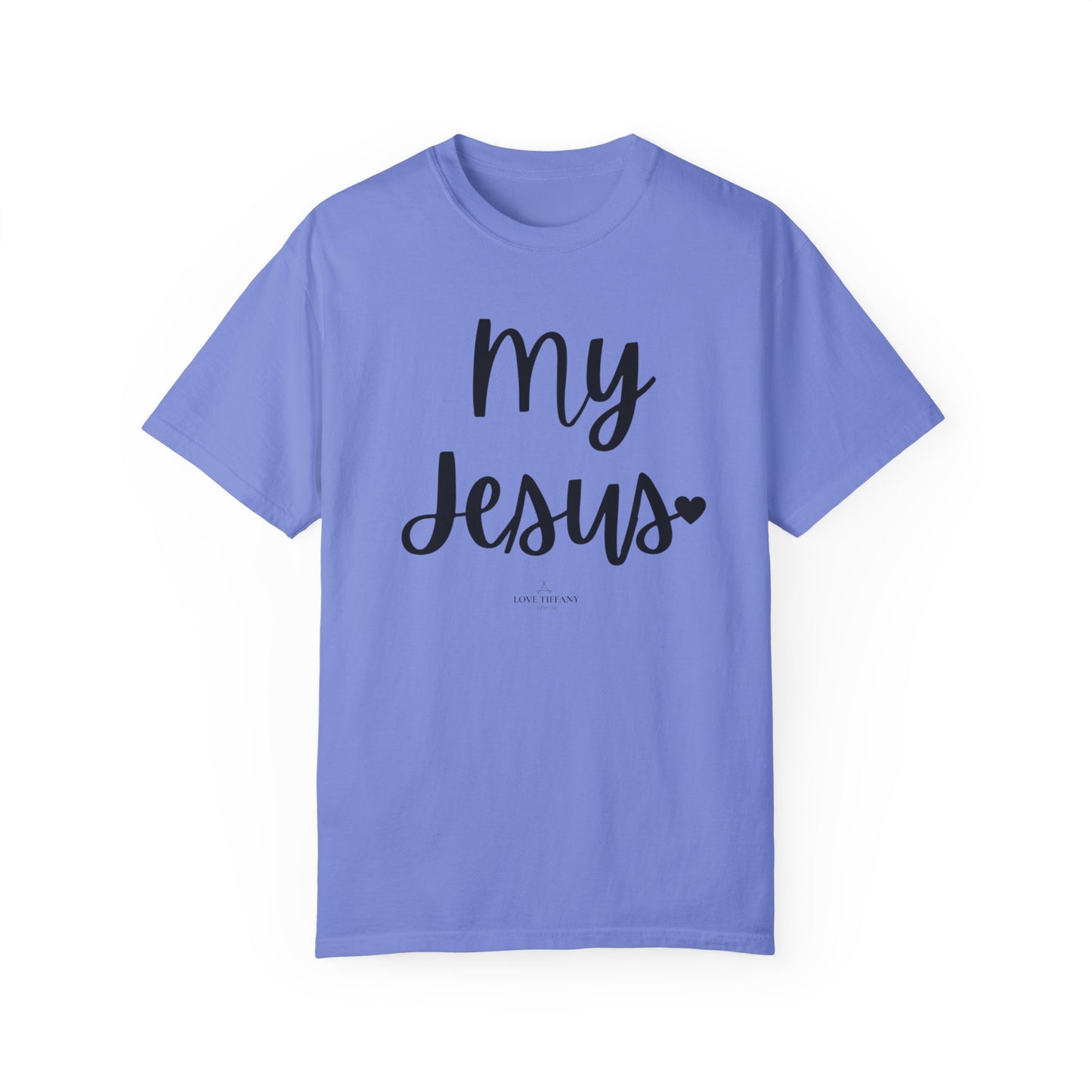 "My Jesus" Ladies Comfort Colors T-Shirt | Jesus Collection by Love Tiffany