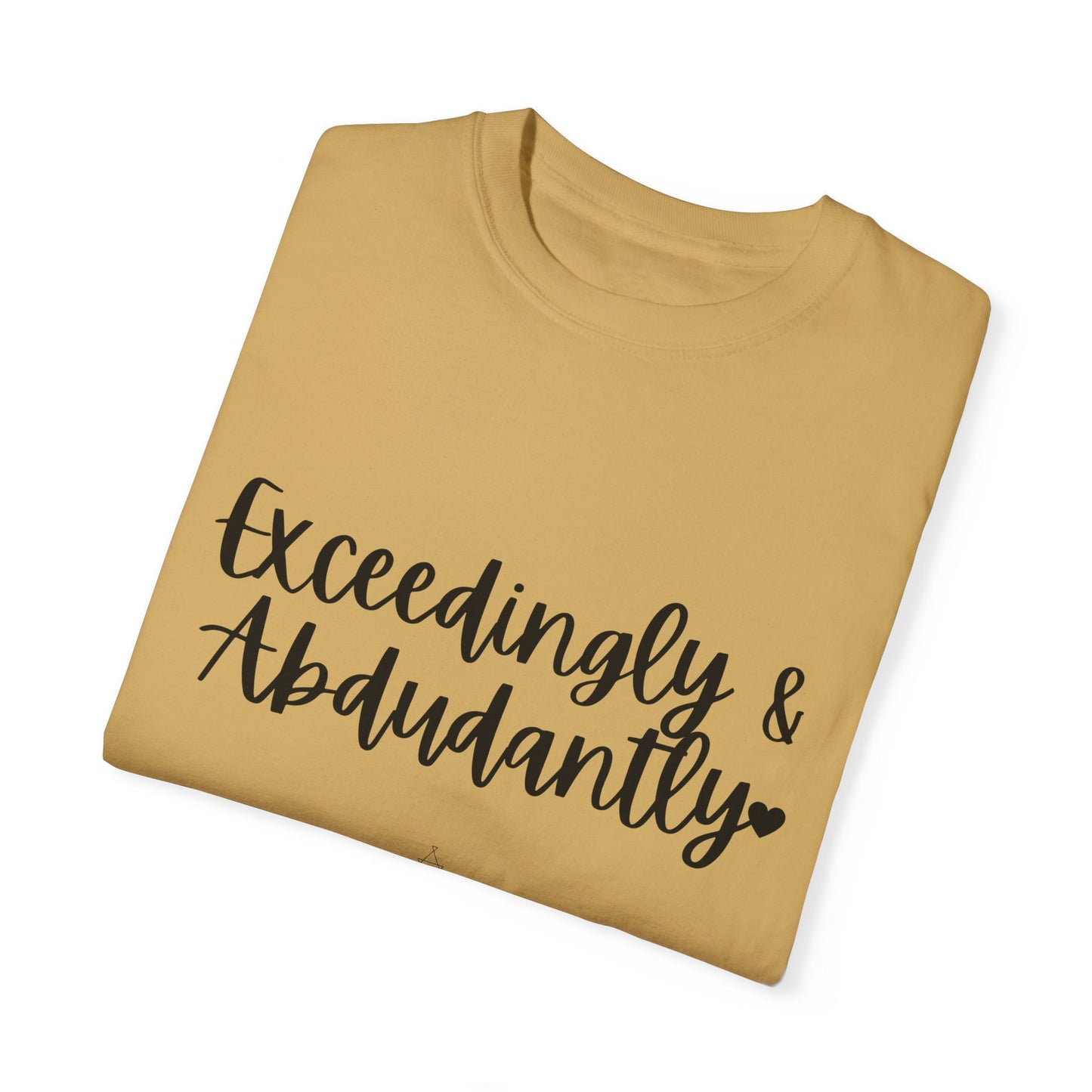 "Exceedingly & Abundantly" Ladies Comfort Colors T-Shirt | Jesus Collection by Love Tiffany