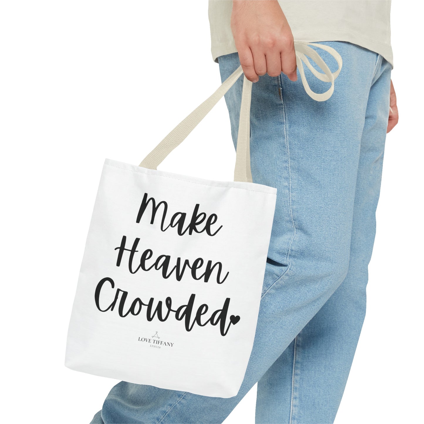 " Make Heaven Crowded" Tote Bag | Jesus Collection by Love Tiffany