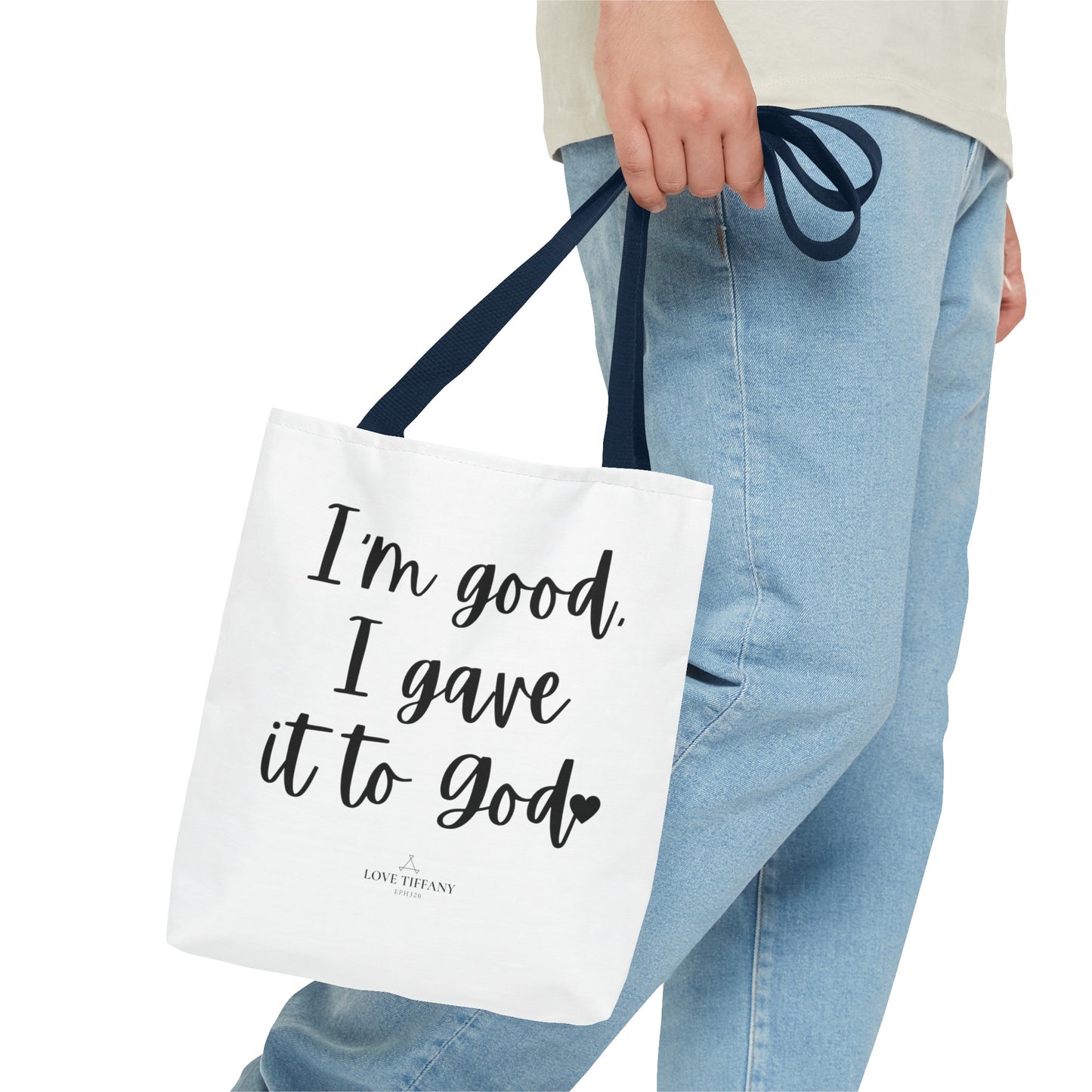 "I'm Good, I Gave it to God" Tote Bag | Jesus Collection by Love Tiffany