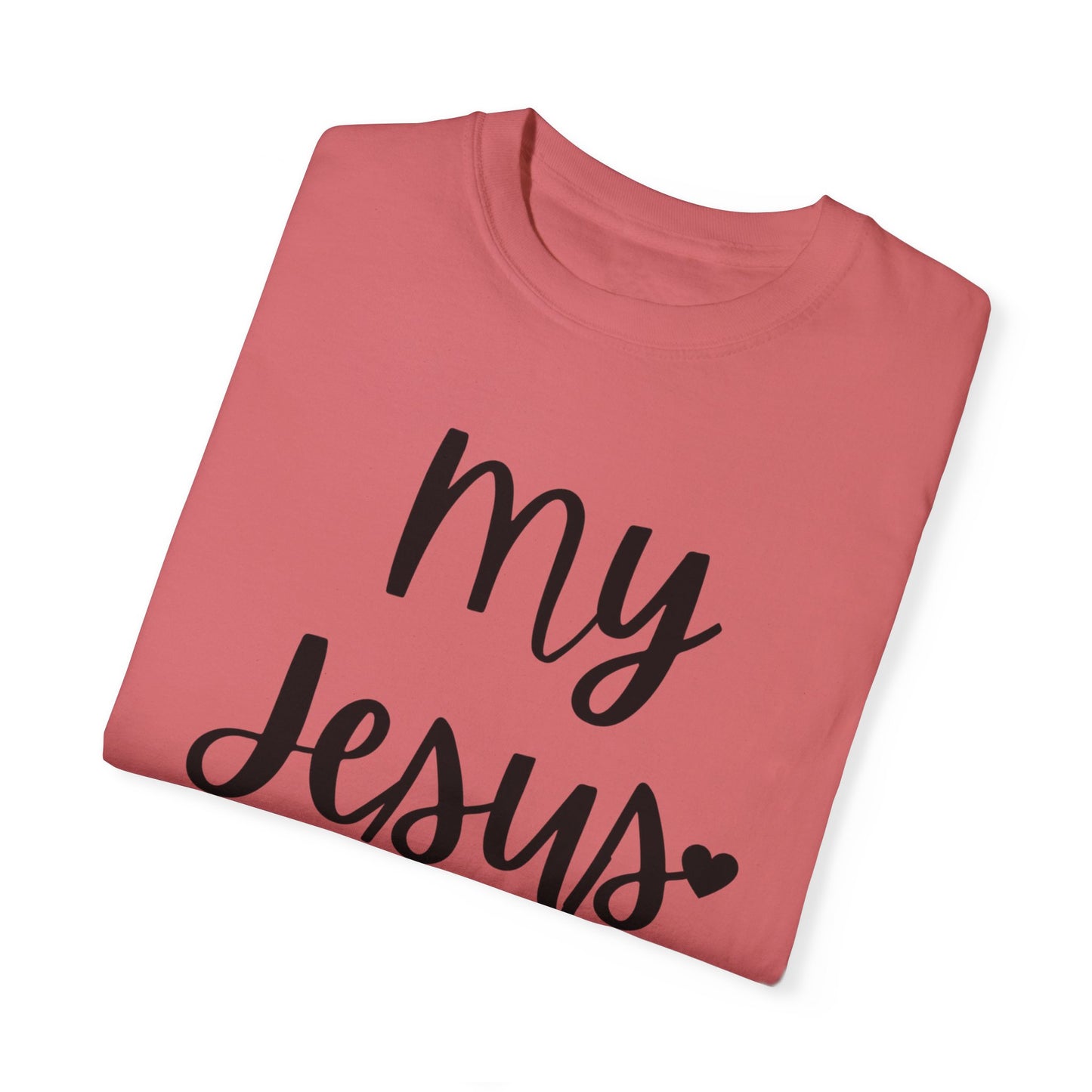 "My Jesus" Ladies Comfort Colors T-Shirt | Jesus Collection by Love Tiffany