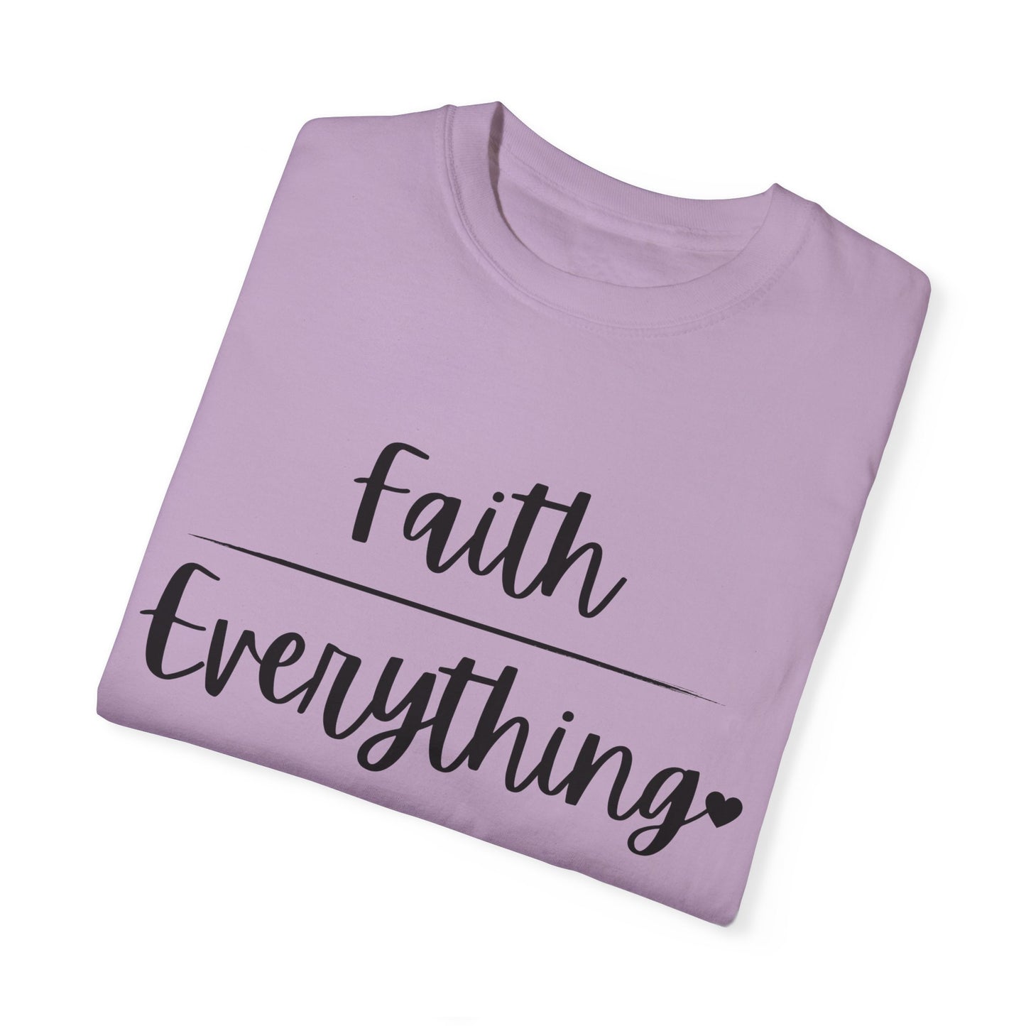 "Faith (Over) Everything" Ladies Comfort Colors T-Shirt | Jesus Collection by Love Tiffany