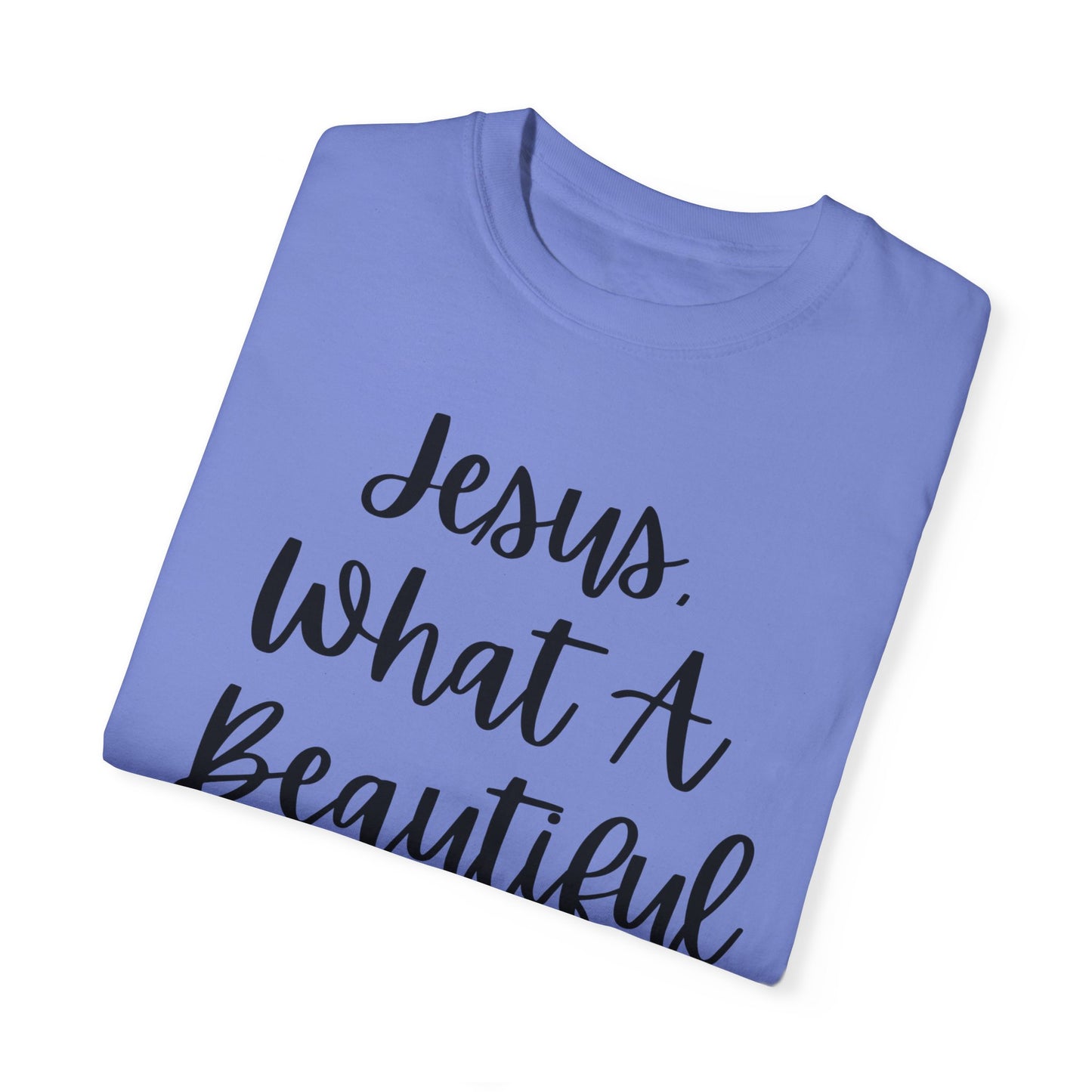 "Jesus What A Beautiful Name" Ladies Comfort Colors T-Shirt | Jesus Collection by Love Tiffany