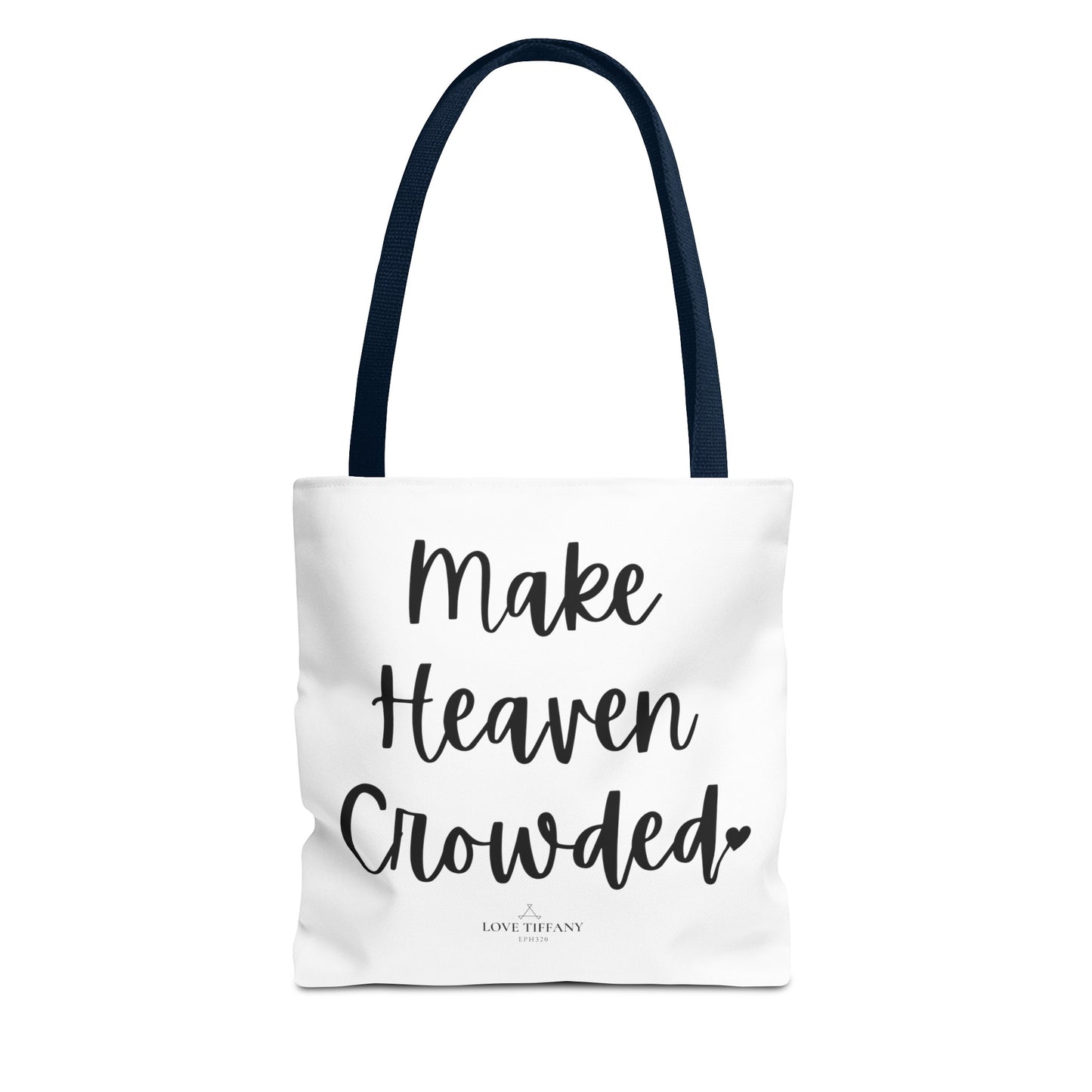 " Make Heaven Crowded" Tote Bag | Jesus Collection by Love Tiffany