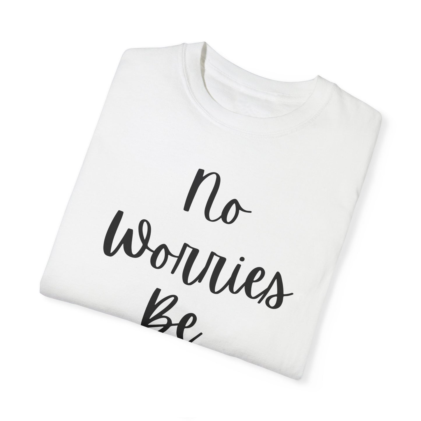 "No Worries By Holy" Ladies Comfort Colors T-Shirt | Jesus Collection by Love Tiffany