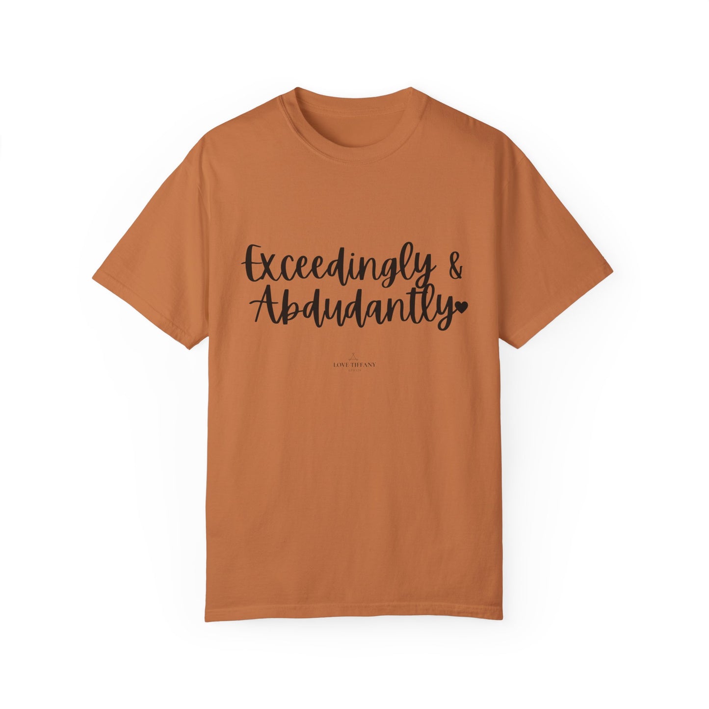 "Exceedingly & Abundantly" Ladies Comfort Colors T-Shirt | Jesus Collection by Love Tiffany