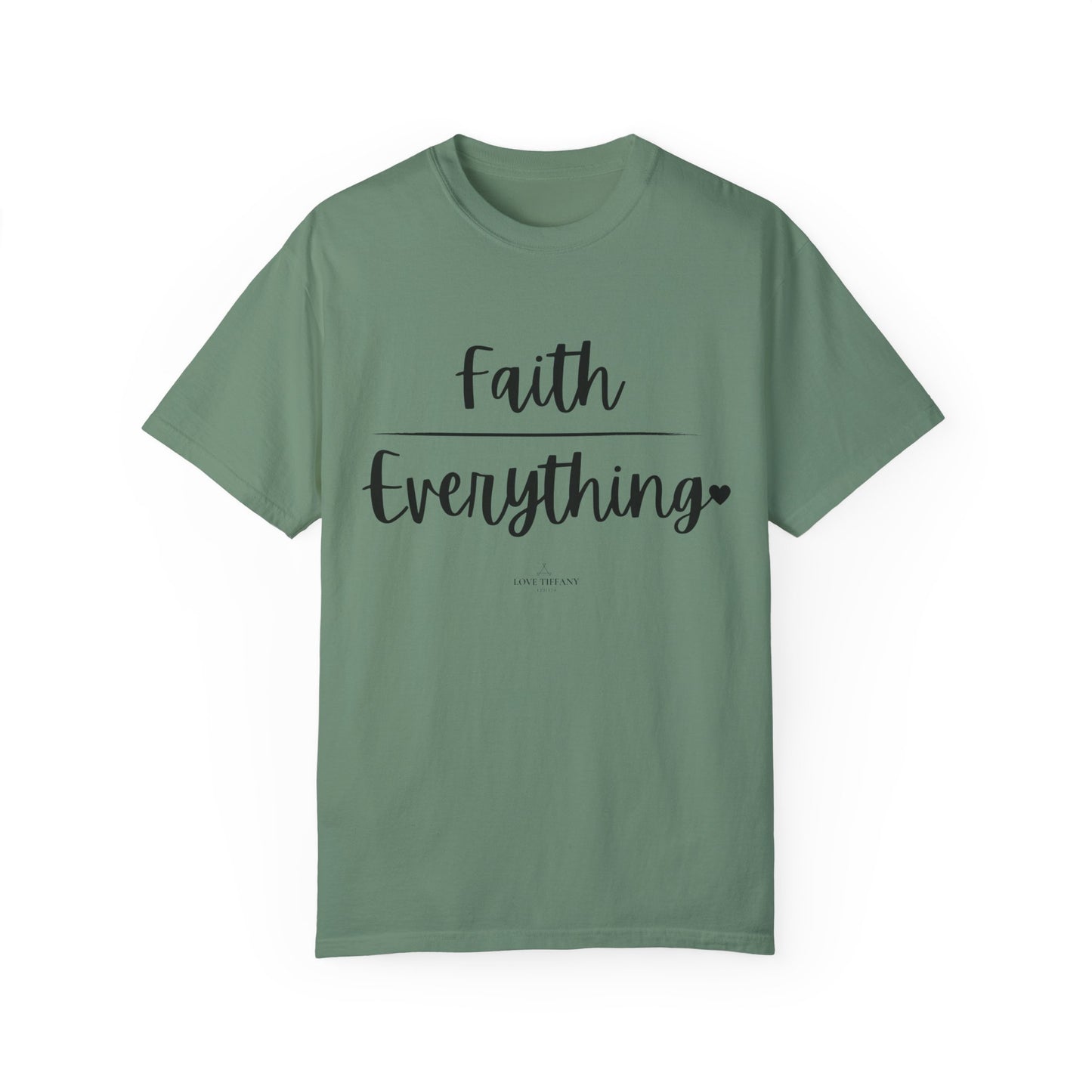 "Faith (Over) Everything" Ladies Comfort Colors T-Shirt | Jesus Collection by Love Tiffany