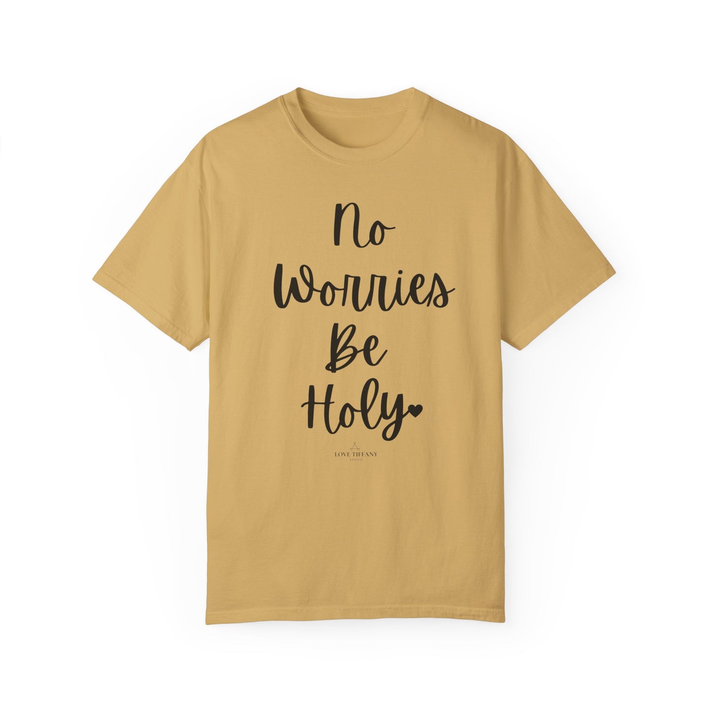 "No Worries By Holy" Ladies Comfort Colors T-Shirt | Jesus Collection by Love Tiffany