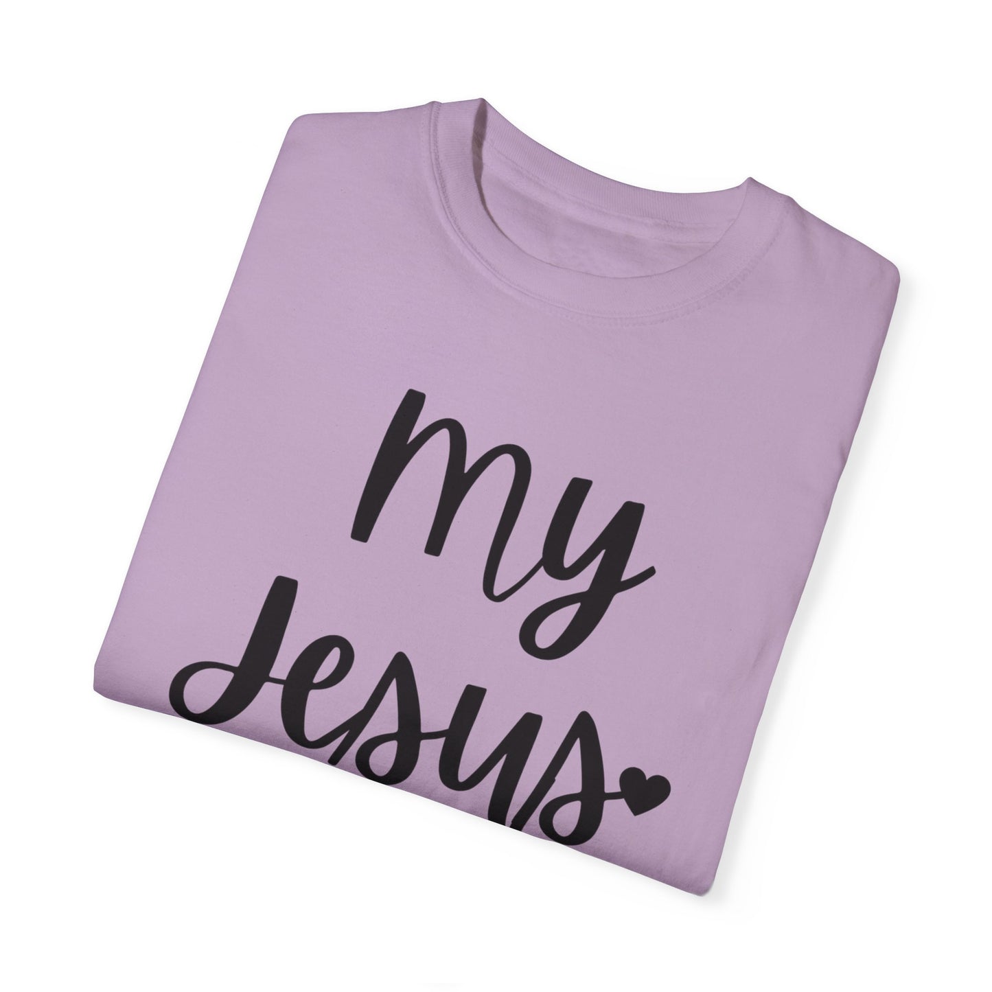 "My Jesus" Ladies Comfort Colors T-Shirt | Jesus Collection by Love Tiffany