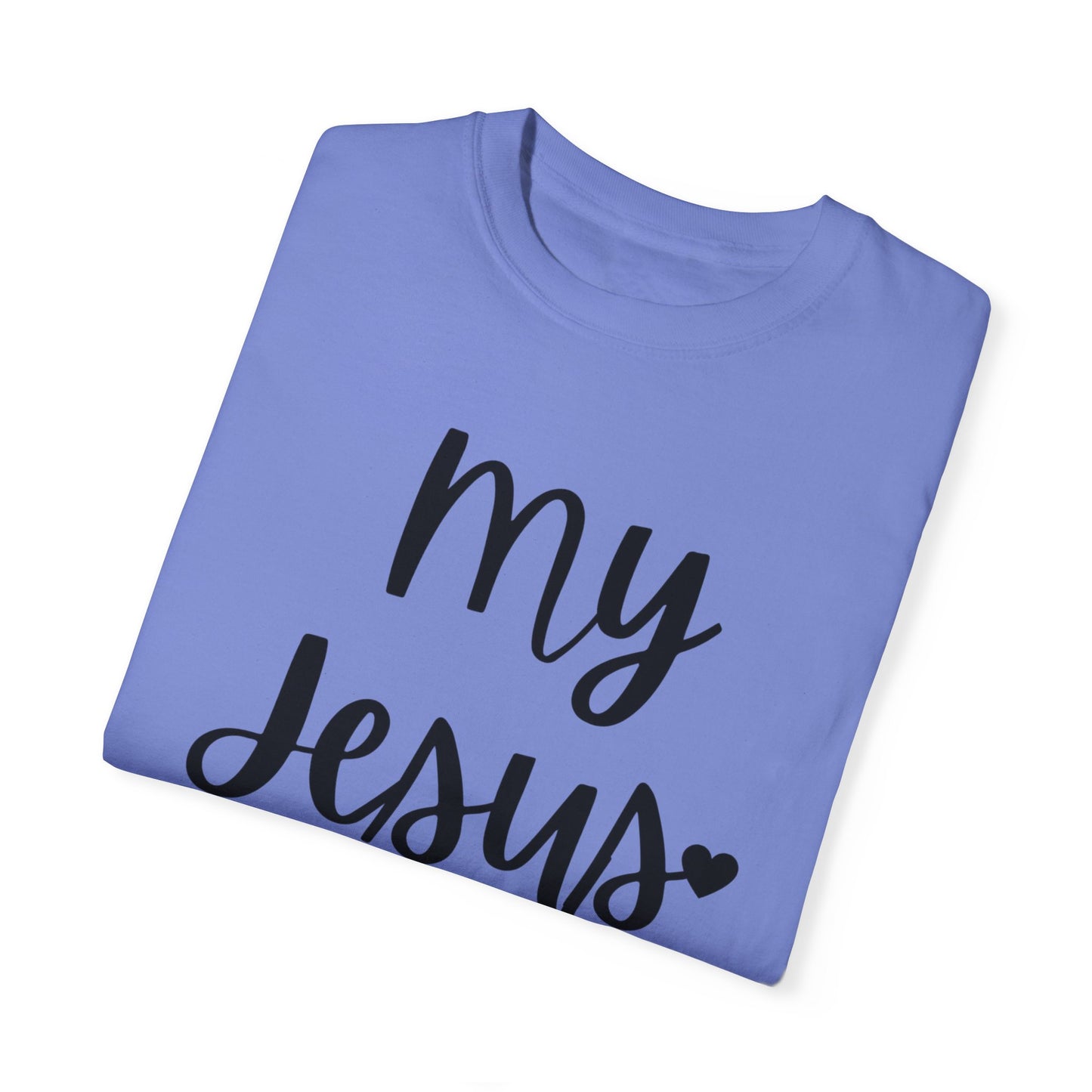 "My Jesus" Ladies Comfort Colors T-Shirt | Jesus Collection by Love Tiffany