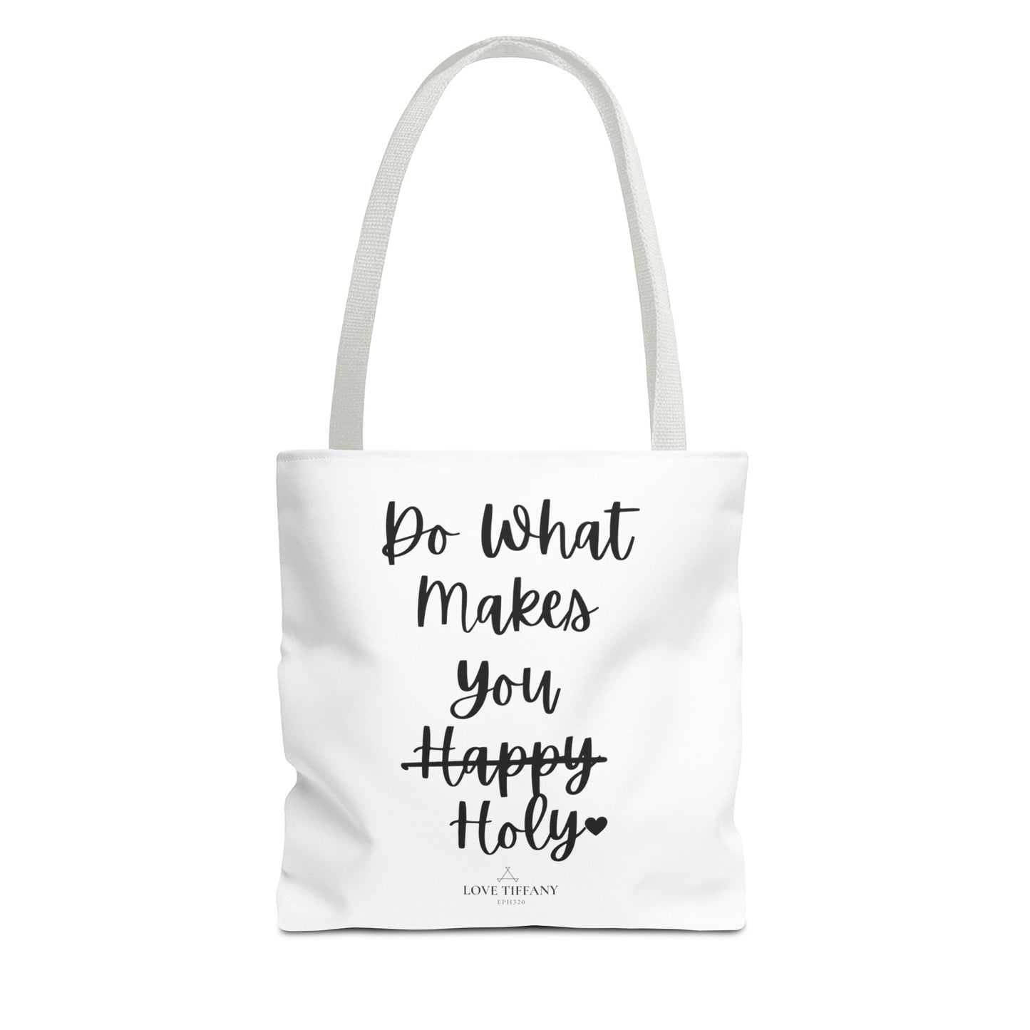 "Do What Makes You Holy" Tote Bag | Jesus Collection by Love Tiffany
