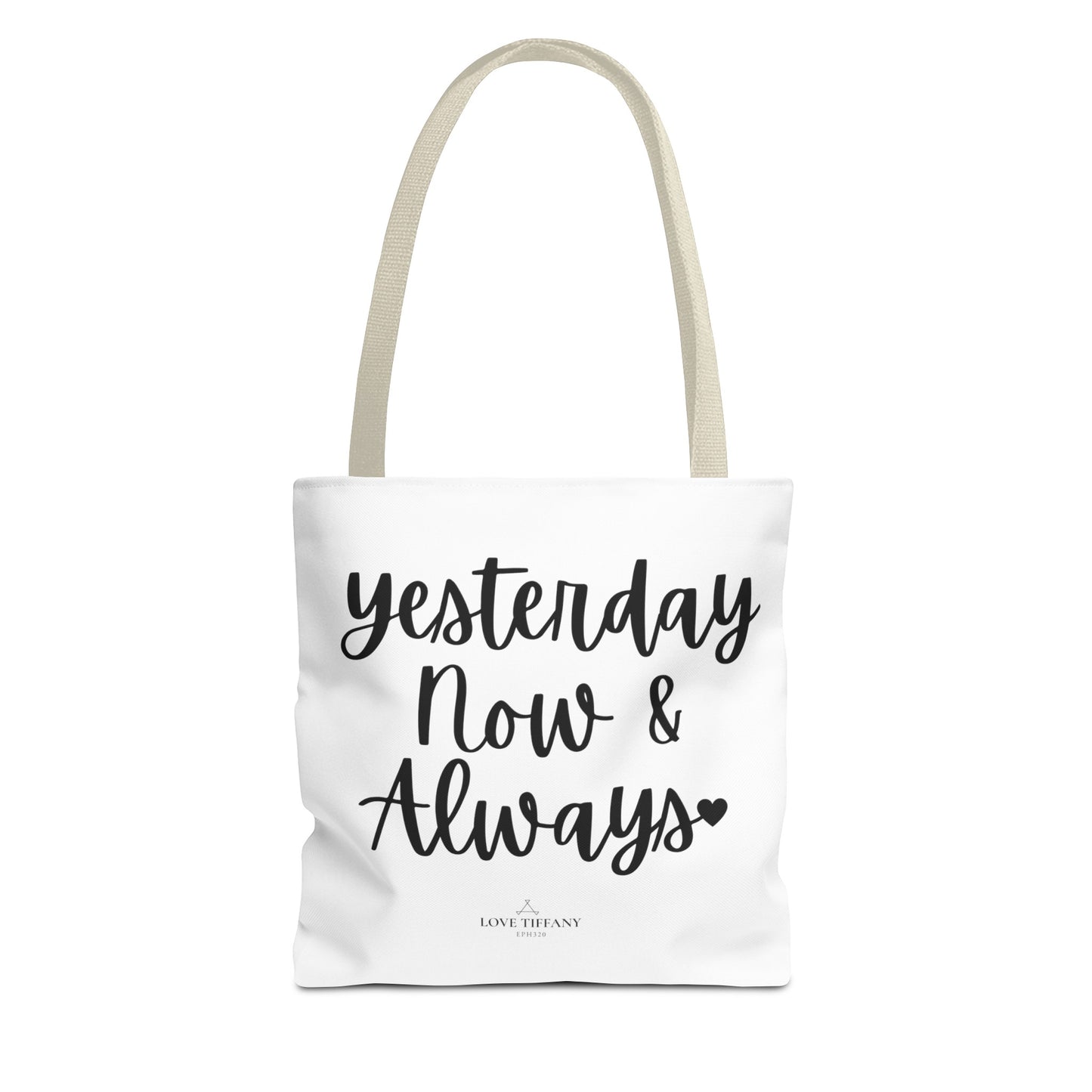 "Yesterday Now & Always" Tote Bag | Jesus Collection by Love Tiffany